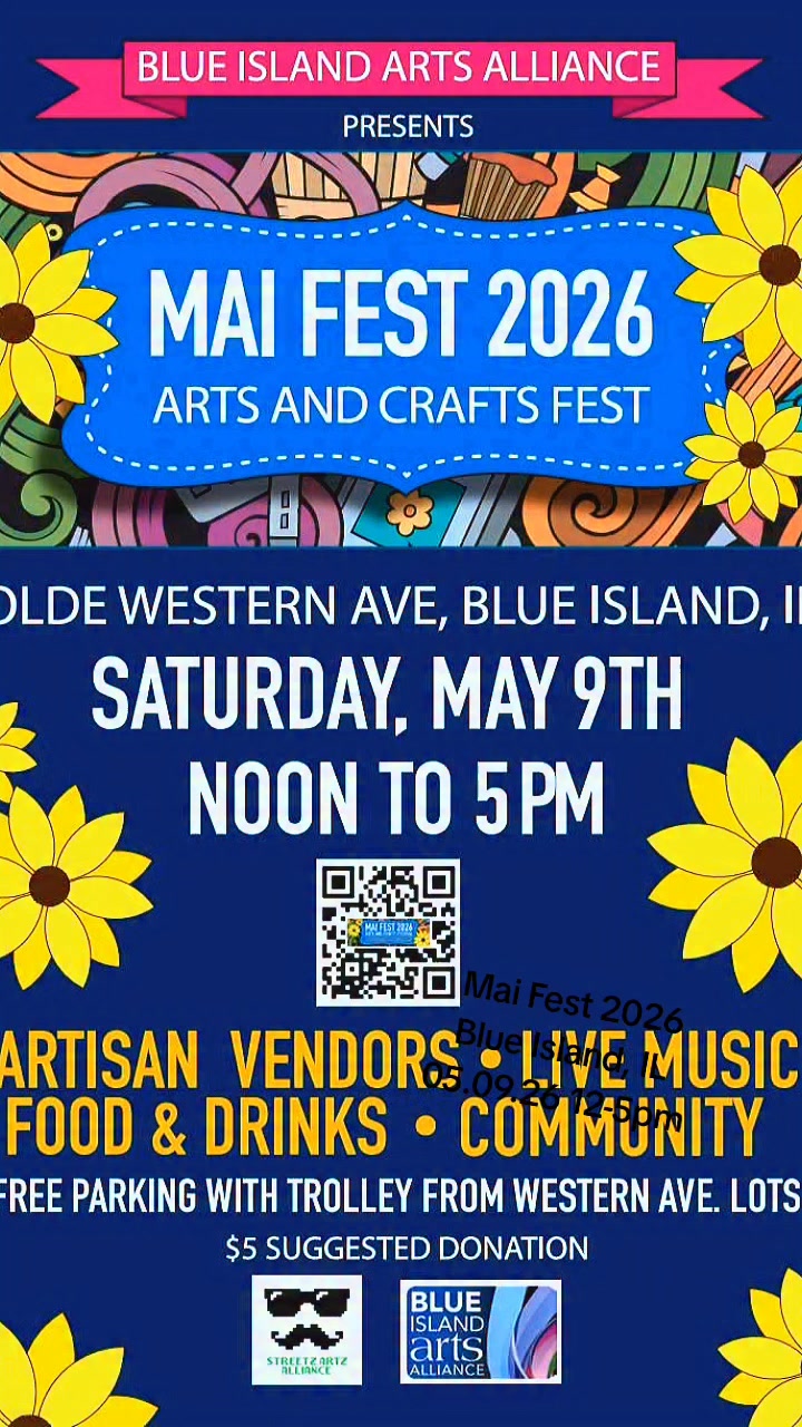 Saturday 5.9.26: Mai Fest is back for the 5th year bigger than ever! With over 100 artisan vendors, 4 live bands, and food and drink, it promises to be a great day! A great way to celebrate Mother's Day weekend..find mom the perfect gift, or spend the day perusing the handmade goods and enjoying the live music. The fest runs from Noon to 5pm. There is free parking available in the city lots off of Western Ave north of the Cal Sag, and there will be a free shuttle to transport folks from the lots to and from the fest. $5 recommended donation at entry.