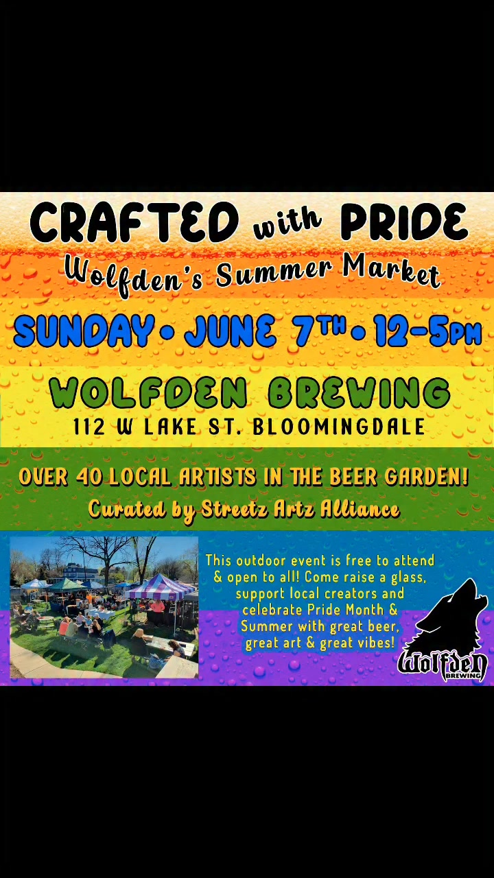 SUNDAY!!! Celebrate Pride Month with us at Wolfden Brewing this Sunday 6.7.26 12-5pm!
Spend the afternoon sipping on Wolfden’s wide variety of delicious craft brews while browsing a vibrant lineup of artists, makers, tarot readers, and more — all bringing pride-centered art, creations, and energy to the brewery.
Where? Wolfden Brewing Company 112 W Lake St, Bloomingdale, IL 60108
When? 6/7/2026 Sunday 12pm to 5pm
Artists in this event (subject to change):
Are listed in the event page.
This outdoor event is free to attend and open to all. Come raise a glass, support local creators, and celebrate Pride Month and Summer with great beer, great art, and great vibes — only at Wolfden Brewing!
#gaypride2026 #wolfdenbrewing #streetzartzalliance #handmade #drinklocal