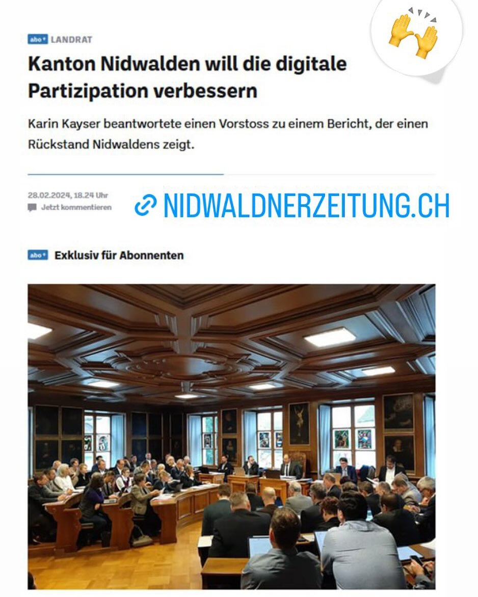 Diese Headline freut mich! Danke der Justiz- und Sicherheitsdirektion für die Beantwortung meines Vorstosses und der aktiven Förderung der E-Mitwirkung in Nidwalden.