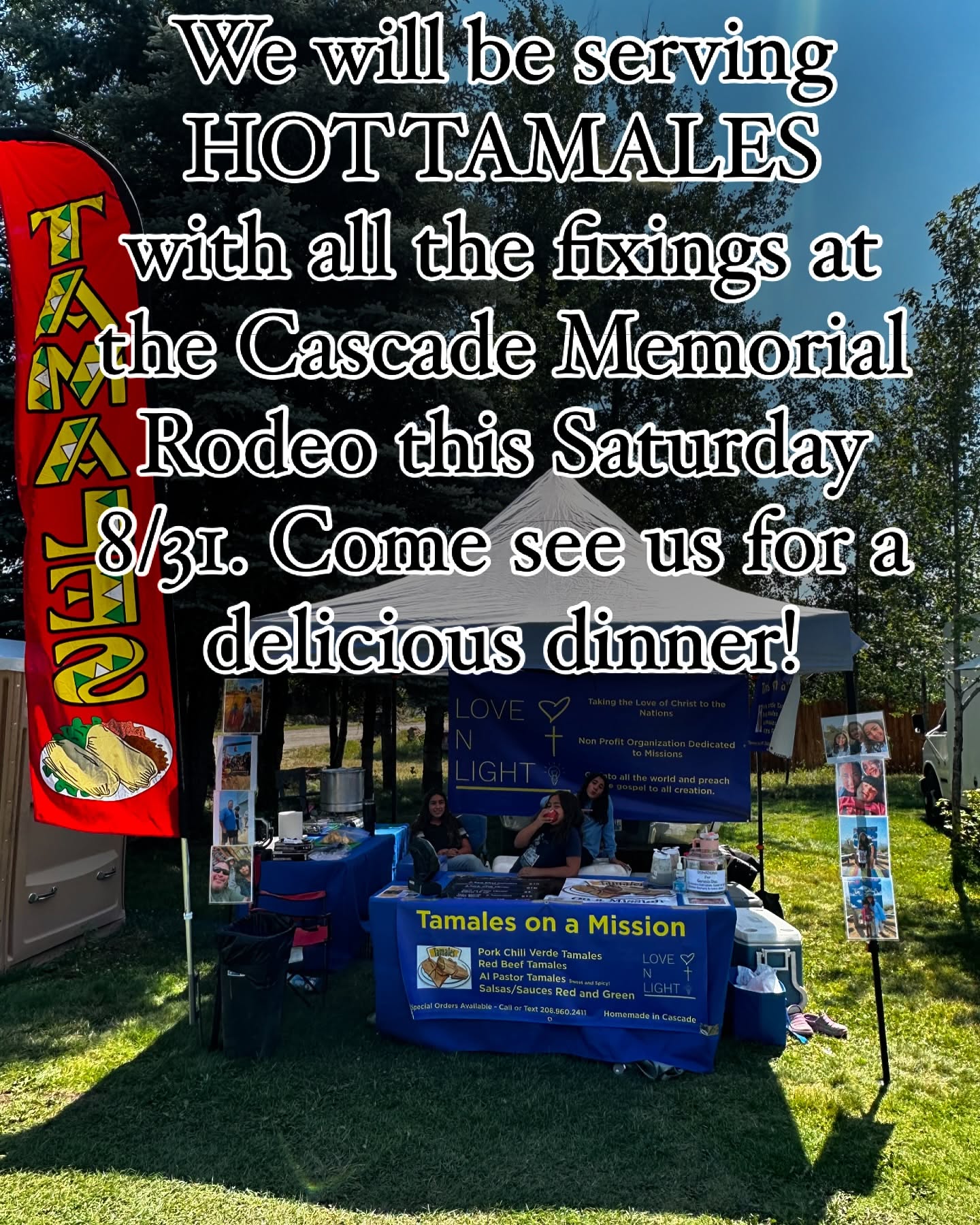 Come see us for Dinner this Saturday at the Cascade Rodeo! We will be serving delicious tamales with all the fixings!!! #tamalesonamission #tamales #jesusisthereason #genesisdiez #mountainlifechurchmccall