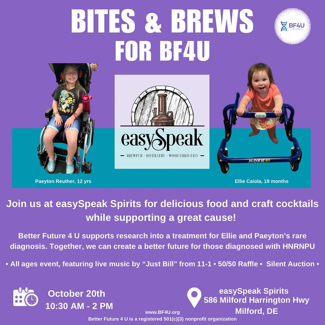 📣 Event Announcement 📣
Join us for a Sunday Funday event supporting Better Future 4 U with the amazing folks at @easyspeakspirits! Mark your calendars for Sunday, October 20 from 10:30 AM - 2 PM at easySpeak Spirits 📍586 Milford Harrington Hwy, Milford, DE.
💜 Family-friendly fun for a great cause! We’ll have:
• A 50/50 raffle
• Silent auction
• Live music
• Delicious food & cocktails
• Football on the screens and hopefully sunshine!
Best of all, a portion of the day’s sales will support Better Future 4 U’s mission to find a treatment for HNRNPU. Plus, Paeyton, Ellie, and their families will be there, excited to see everyone!
Invite your friends and let’s make this day one to remember! A better future for HNRNPU starts with us. 💜
#SundayFunday #BetterFuture4U #HNRNPU #SupportLocal #FamilyEvent #RareDisease #BF4U #BetterFuture4U #RareEpilepsy #Awareness #RareGeneticDisorder