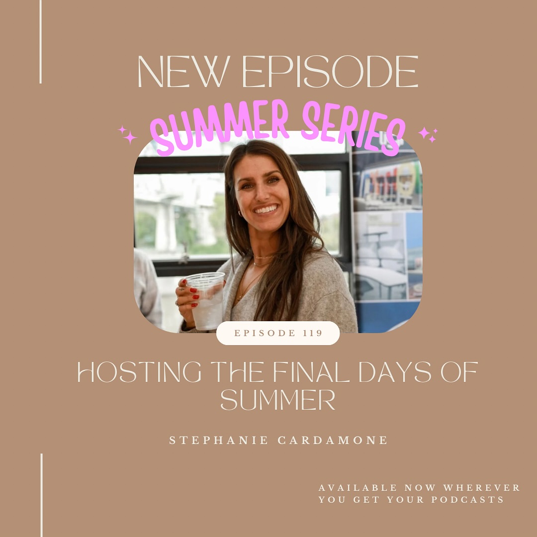 Something shifted the last week or so and it’s starting to feel like we’re in the final weeks of summer (WILD!).
One of the very best, Stephanie Cardamone, is on the podcast this week to talk about hosting these final days of summer and anticipating the change of the seasons.
Available on Apple Podcasts, Spotify, Audible/Amazon Music and iHeartRadio ✨