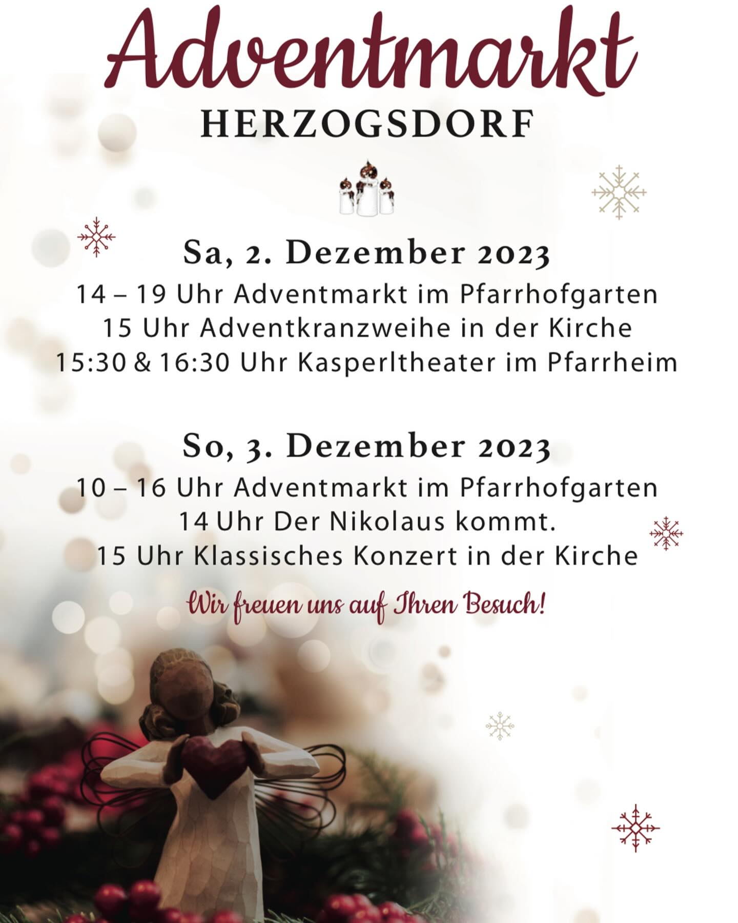 Adventmarkt HERZOGSDORF
Sa, 2. Dezember 2023
⭐️ 14 - 19 Uhr Adventmarkt im Pfarrhofgarten
⭐️ 15 Uhr Adventkranzweihe in der Kirche
⭐️ 15:30 & 16:30 Uhr Kasperltheater im Pfarrheim
So, 3. Dezember 2023
⭐️ 10 - 16 Uhr Adventmarkt im Pfarrhofgarten
⭐️ 14 Uhr Der Nikolaus kommt.
⭐️ 15 Uhr Klassisches Konzert in der Kirche
Leckere Suppen, Leberkäse und Punsch gibt es heuer beim Stand vom Musikverein. Daher schauts vorbei auf an Herzerlwärmer 🎄❄️
Wir freuen uns auf Euren Besuch!
#adventmarkt #weihnachtsmarkt #herzogsdorf #punsch #weihnachten2023 #advent #2023