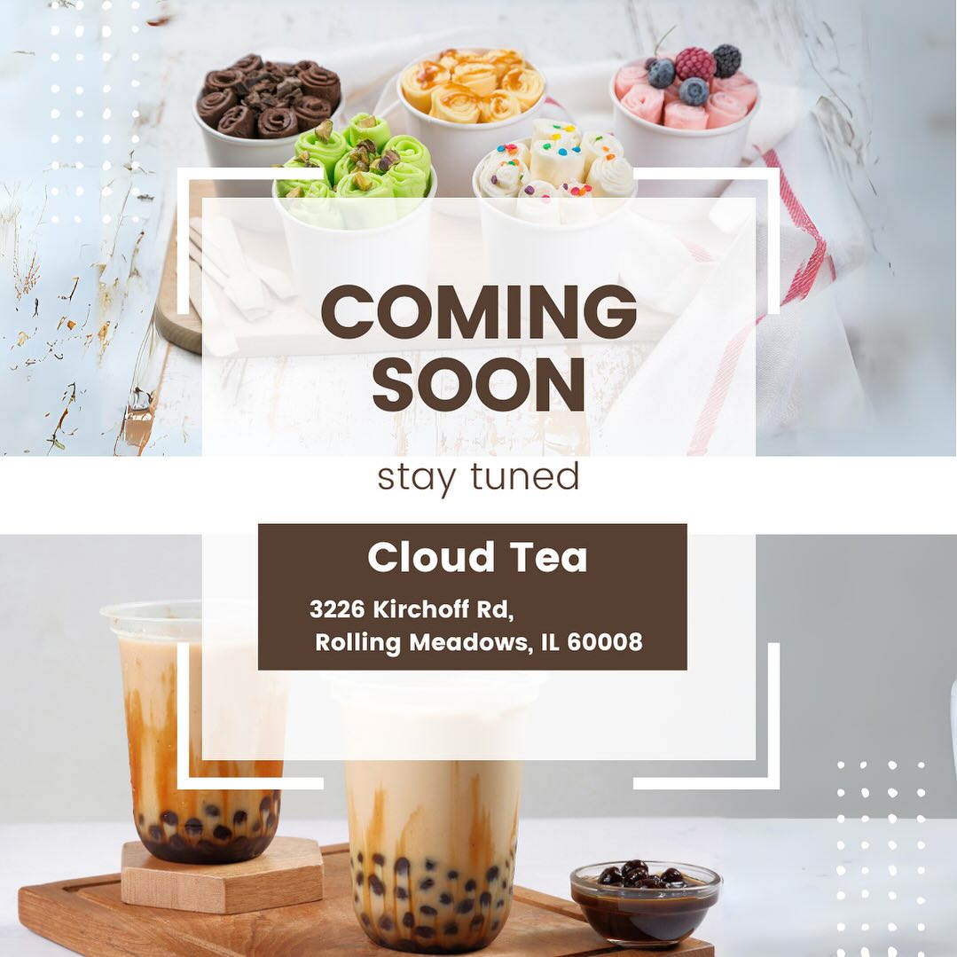 Coming soon! New Cloud Tea location opening up in 3226 kirchoff Rd, Rolling Meadows IL 60008
Stay tuned for the date!
Includes: Bubble Tea, Thai Rolled Ice Cream & Egg Waffle! 🧋🧋🧋