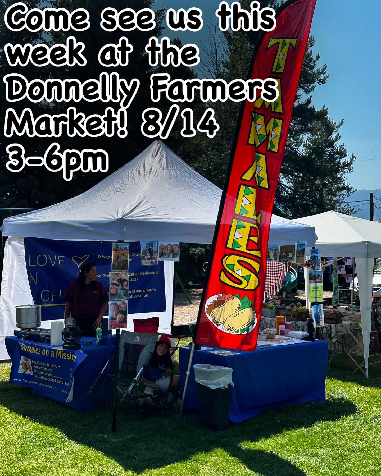 Come see us at the Donnelly Farmers Market, @donnellyfarmersmarket tomorrow Wednesday 8/14! Call or text 208-960-2411 to order or reserve yours before we sell out! You can also message us and we will have them ready! We appreciate all the support! #lovenlight, #tamalesonamission #tamales