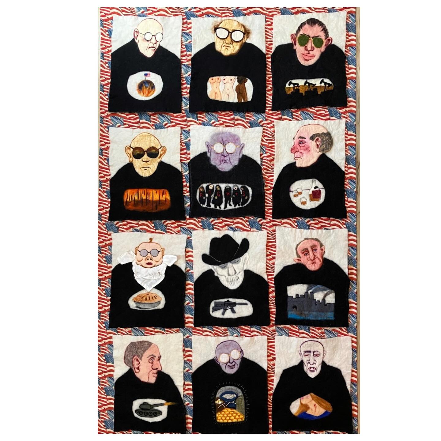 The final post of our member spotlight on Elizabeth Stubb @elizstubbs is her piece titled PATRIARCHY. 67”h x 37”w. 12 panels, wet-felted, with added needle felting, stitching, beads and sequins, on purchased cotton backing. Recently shown at an exhibit in Lexington, MA called Free Speech, at the LexArt Gallery.
PATRIARCHY - Artist Statement
Patriarchy is a social system in which positions of dominance and privilege are held by men. (Merriam-Webster Dictionary, June 2023, via Wikipedia.)
As children, most of us are taught to share, to take turns, not to hurt each other, to tell the truth. We learn these basic rules of civility so that we can live together in relative harmony. This is a highly idealized view, of course, but it is a foundation that is taught by parents and teachers to the very young, at least. As children we trust that adults hold these same values. We look up
to them as examples of how to live. In recent years, many of our elected officials have proven to be
anything but admirable. They have normalized behavior that not so long ago would have precluded their election. What could lead them to abandon their principles? How could they have strayed so far from the concept of ‘public servant’? As we read about
increasingly outrageous behavior in the daily headlines, we wonder what motivates them beyond money and power.
In this series of non-specific portraits, I have depicted their motivations in the style of cartoons, not as thought bubbles, but as something more intestinal within them, like hunger. Some of them are humorous, others ominous. This series is only a small
selection; there seems to be an endless number waiting for their turn to step into power.
In the final analysis, it is of grave concern that those in the position of making life-altering decisions do not have our best interests in mind. This is my lament, in visual form.
Elizabeth Stubbs, April 2024
#wetfelted #needlefelted #patriarchy