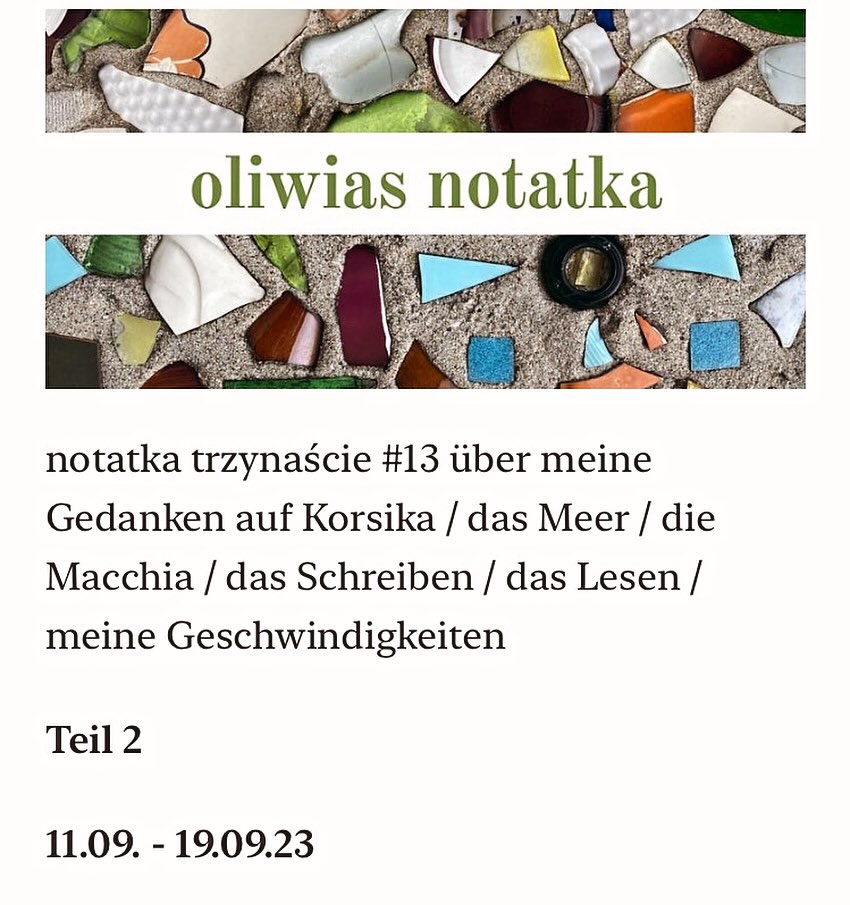#oliwiasnotatka Teil 2/3 meiner Inselnotatka lesefertig für euch Süßmäuse 💚 über das Meer / schlaflose Nächte / Literatur und mein Schreiben 💚 drüben bei substack - Link im Bio!
•
Wie ein Küstenwanderweg
Schlaflose Nächte, Gedanken in Wellen & Literatur auf Korsika
•
Es ist zu heiß, um mit geschlossenen Fenstern zu schlafen
Manchmal mag ich es nicht, wenn ich im Spaghettiträgeroberteil schlafe / fühle mich dann nicht sicher
Bin in Gedanken den Tag durchgegangen
Traue deinen Gedanken nicht in der Nacht, heißt es doch
und Schmerzen auch nicht
Das Kissen ist scheiße / das Licht hier im Wohnzimmer ist beruhigend
•
Gestern Abend war es total schön in Saint-Florent / die Zitadelle / pittoresk sagen alle anderen / tolles Schokoeis gegessen und salziges Karamell und Mango / wem reicht schon 1 Kugel
Alle Klamotten und Sachen im Ausverkauf / Saisonende
Die Menschen so schick am Hafen / die Stühle stehen zum Meer
Capo Spritz weiß und rot / Nachos mit Guacamole / Blick auf Yachten und Boote
Wie viel Geld muss man verdienen / erben / um sich sowas leisten zu können
Eine riesige Yacht mit polnischer Flagge / Gdynia / Überwachungskameras an den Stufen und richtige Glastüren mit Schloß / laut Google eine Charter Yacht für 68ooo € pro Woche / für 8 Personen und 4 Crew Menschen / Saint-Florent ist so Korsika untypisch / es erinnert an Nizza, Capri, Cannes
Waren den ganzen Abend zu Fuß unterwegs am Stadtstrand, grauer Sandstreifen, nicht breit, aber genug zum Liegen in einer Reihe und gehen / pinker Sonnenuntergang
Pinien und Urlaubsresidenzen / Gärten hinter Bambuszäunen / nasse Füße / Angelruten
•
#newsletter #dreiteilige #inselnotatka
