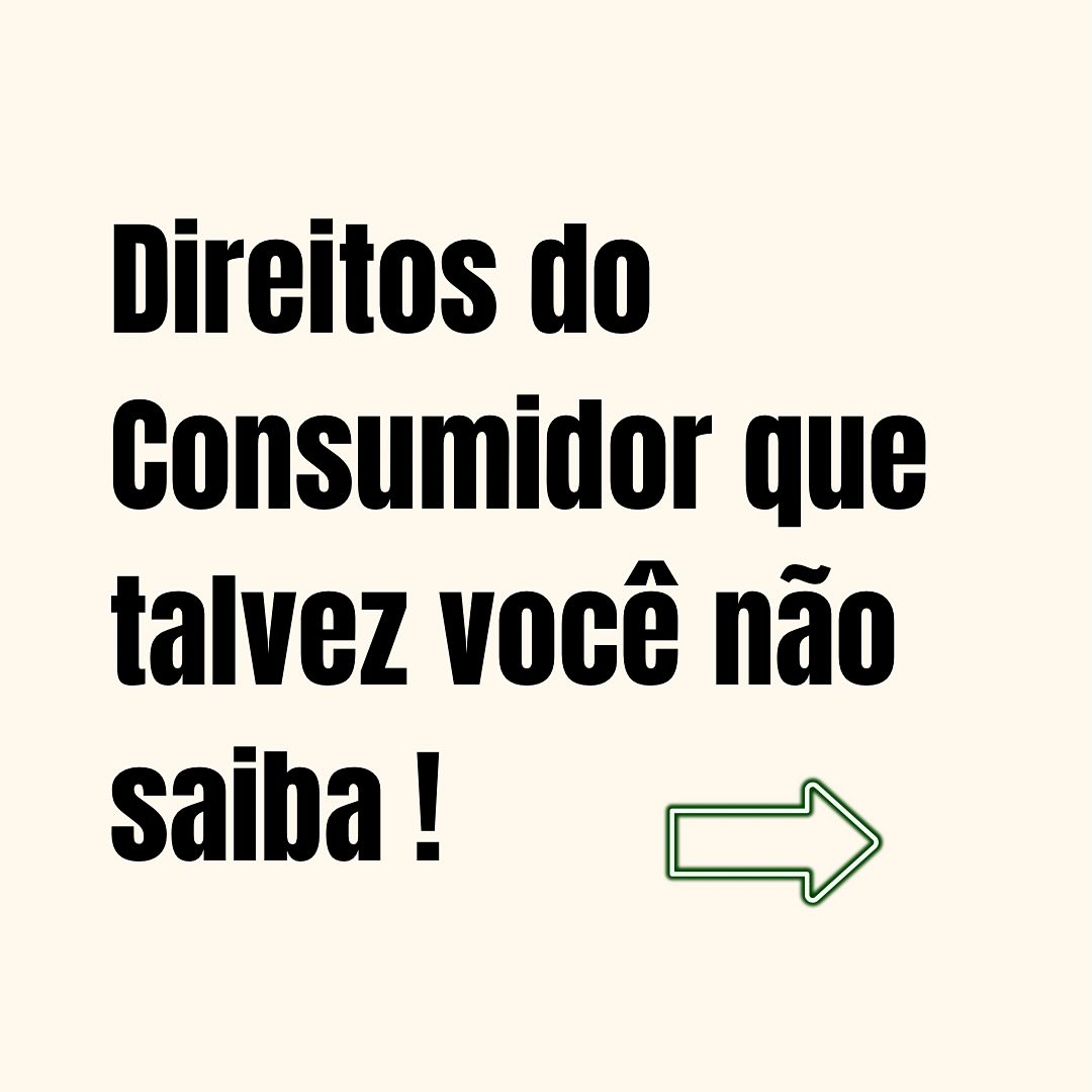 Arraste para o lado, e saiba Direitos do Consumidor que talvez você não saiba!
Deixe sua duvida para mais posts de conhecimento!