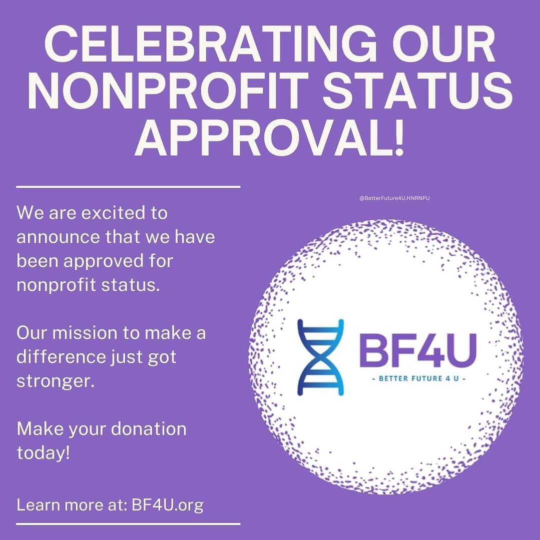 🎉 Big Announcement! 🎉
We are thrilled to share that Better Future 4 U has officially been granted nonprofit 501(c)(3) status! 🌟 This is a significant milestone in our journey towards creating positive change and making a lasting impact in our HNRNPU community.
Achieving this status wouldn’t have been possible without the unwavering support of our incredible team, volunteers, donors, and supporters like YOU! 🙌 Your belief in our mission has propelled us forward and we are deeply grateful for your dedication.
As a 501(c)(3) nonprofit organization, we are now even better equipped to pursue our vision of building a better future for all. Together, we’ll continue to drive meaningful research, empower families, and foster a change for those impacted by HNRNPU.
Thank you for being a part of this incredible journey with us. Let’s continue to work hand in hand towards a Better Future 4 U and for generations to come! 💜
To learn more visit BF4U.org
.
.
.
#BetterFuture4U #Nonprofit501c3 #CommunityImpact #PositiveChange #HNRNPU #BF4U #RareDisease