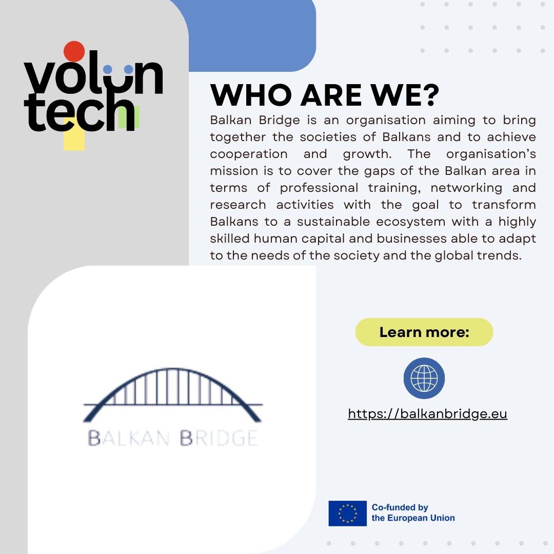 📢Introducing our next partner - Balkan Bridge 🌄🌁
🔍We are thrilled to introduce Balkan Bridge, an organization dedicated to fostering cooperation and growth among the diverse societies of the Balkans. Their mission is to bridge the gaps in professional training, networking, and research activities, transforming the region into a sustainable ecosystem with highly skilled human capital and adaptable businesses ready to meet societal needs and global trends.
What They Do:
Balkan Bridge provides:
🔹 Consultancy services to empower individuals and organizations.
🔹 Professional skills training tailored to individuals, including support for minorities such as migrants and refugees.
🔹 Corporate training to drive team growth and business empowerment for SMEs and industries.
Who They Support:
Their initiatives are designed to benefit:
👥 Individuals seeking professional growth.
🏢 Small and Medium Enterprises (SMEs) aiming for business development.
🏭 Industries striving for adaptability and innovation.
🎓 Educational Institutes working to enhance learning and research.
📜 Policy Makers shaping the future of the Balkans.
Stay connected with us to learn more about the volunTECH project.
#VolunTECH #youthempowerment #digitalvolunteering #EUYouthStrategy #FutureofVolunteering #ErasmusPlus