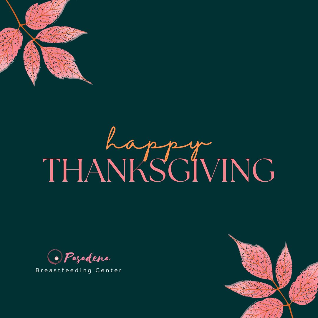 We hope you have a family filled day today. We are so grateful for all of the families we have had the joy to meet this year. We’re thankful for you. #breastfeeding #breastfeedingjourney #ibclc #pasadenabreastfeedingcenter