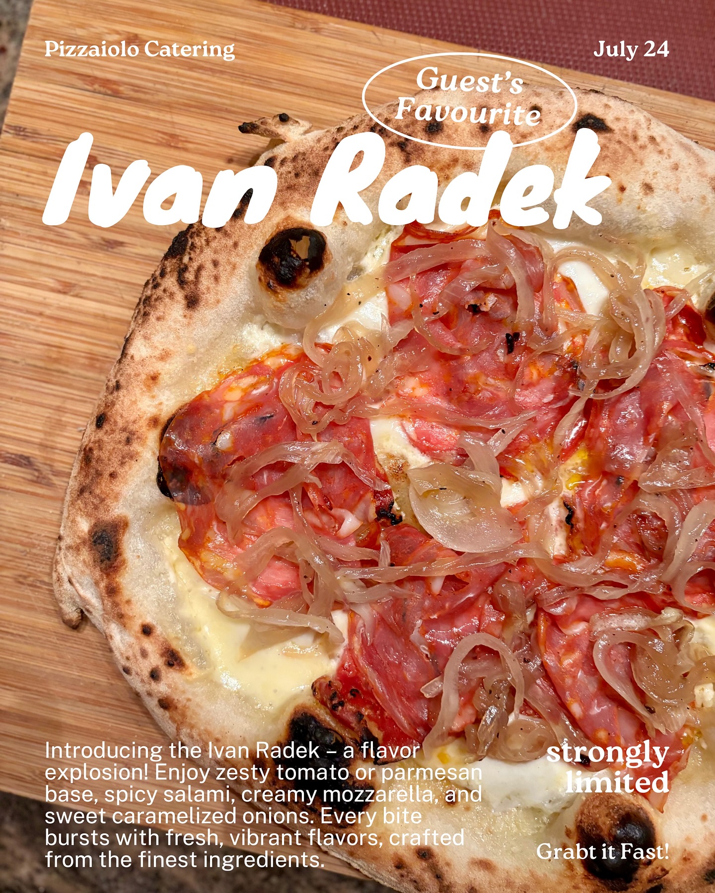 🌶️💛 SWEET & SPICY - IVAN RADEK
Der absolute Favourite auf jedem unserer Events! Mit Tomaten- oder Parmesanbase, Fior di Latte Mozzarella, pikanter Salami und in Honig karamellisierten Zwiebeln🤤
🍕 Probiere die Ivan Radek auch auf deinem nächsten Event!
👉🏽 FÜR MEHR INFORMATIONEN UND ANFRAGEN:
🛜 www.pizzaiolo-catering.de
✉️ pizzaiolocatering.schwandorf@gmail.com
📞 015679262184
#pizza
#pizzalover
#pizzanapoletana
#pizzaria
#pizzaiolo
#food
#foodphotography
#pizzacatering
#catering