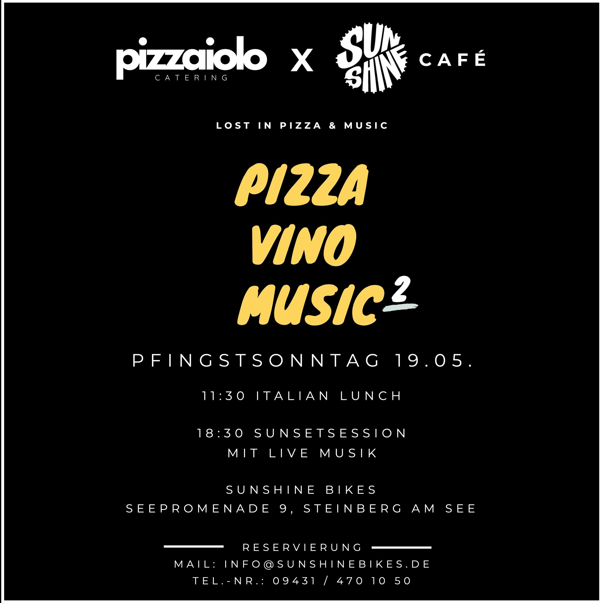 🍕🍷🎶 PIZZA VINO MUSIC geht in die 2. Runde
🗓️ Pfingstsonntag, 19.05.
⏰ 11:30 Italian Lunch mit House/Lounge-Beats
18:30 Sunset-Session mit Live-Musik
📍Sunshine Bikes, Seepromenade 9, Steinberg am See
Sichere dir deinen Platz vorab per Mail an info@sunshinebikes.de oder telefonisch unter ☎️09431/4701050 🥂🥳