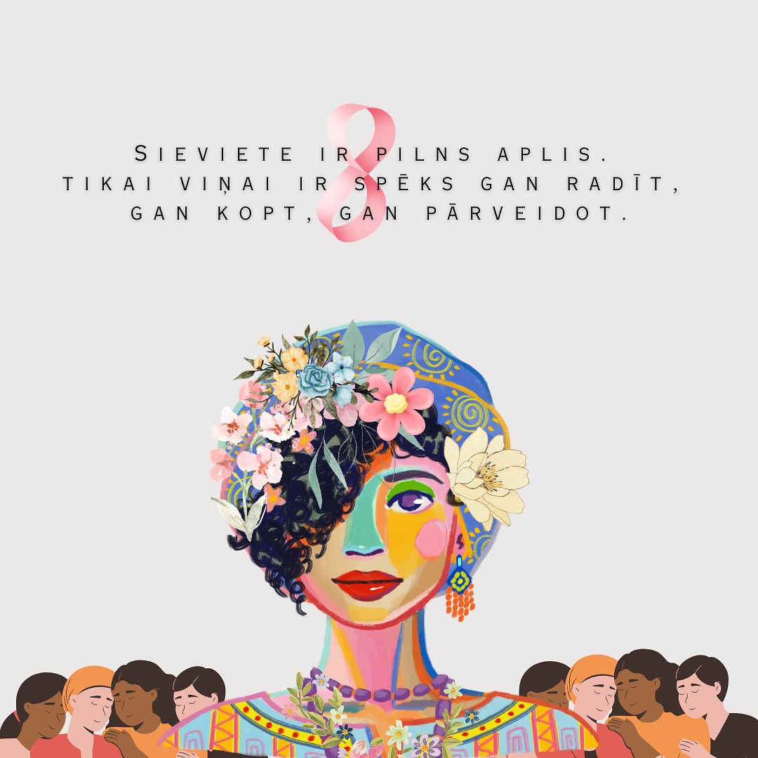 💐 Sveicam mūsu burvīgās sievietes Starptautiskajā Sieviešu Dienā