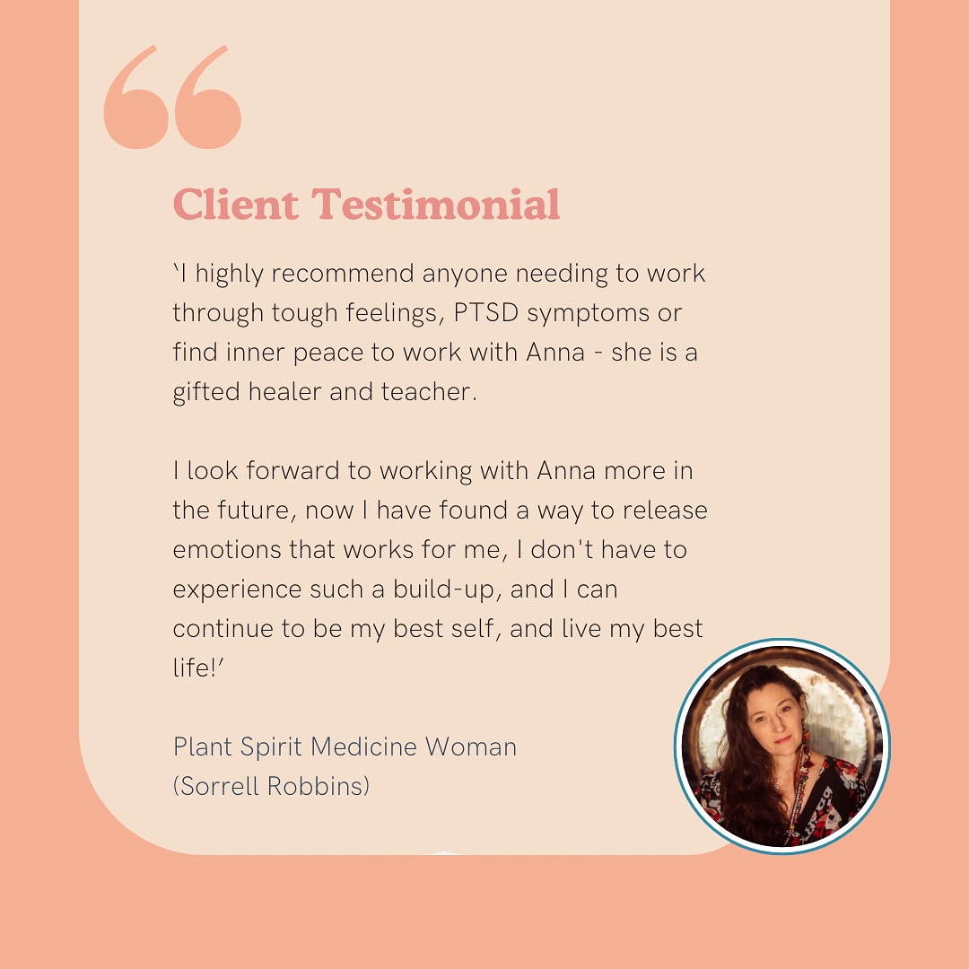 I recently had the honour of working with a woman I hold enormous respect for @plantspiritmedicinewoman
Thank you Sorrell for this generous description of your experience of our Breathwork programme…
‘I wanted to work with Anna Brook and experience the healing power of conscious connected breathwork to facilitate the release of emotions that had been stored up over the years. To make more space for the joyful me to emerge.
I was surprised by how fast the breathwork shifts emotions and physical tensions, and how much it shifts.
We worked through past life traumas, epigenetic wounds, and more recent traumas linked to a bad birth experience. Anger, rage, guilt, and shame all came up to be released. As I felt the powerful shifts within, I saw the shift in my everyday behaviours too. As I felt safer in my own skin, I noticed how I was more able to embrace each day with ease, joy and excitement.
I highly recommend anyone needing to work through tough feelings, PTSD symptoms or find inner peace to work with Anna - she is a gifted healer and teacher. I look forward to working with Anna more in the future, now I have found a way to release emotions that works for me, I don’t have to experience such a build-up, and I can continue to be my best self, and live my best life!’
💫