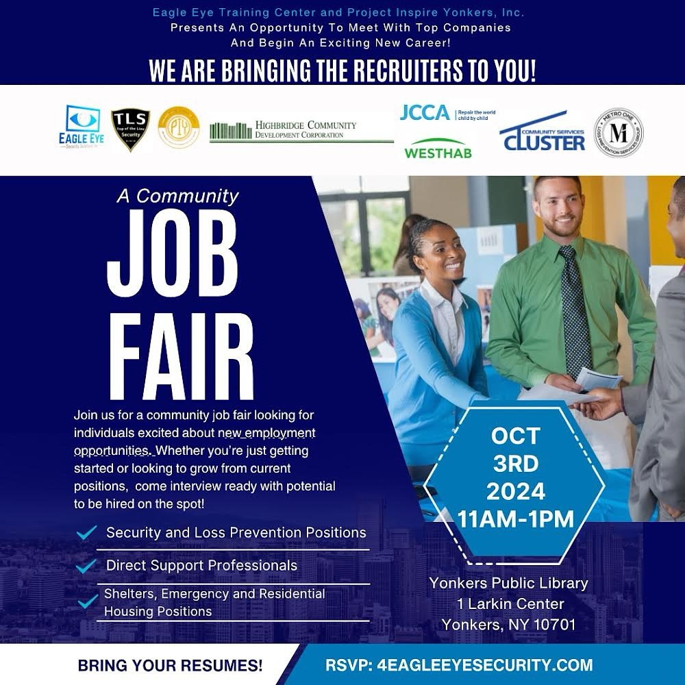 Join us for a Community Job Fair hosted by Eagle Eye Training Center @eagleeyetrainingcenter and Project Inspire Yonkers Inc. at the Yonkers Riverfront Library on October 3rd ! 🎯
Whether you’re just starting your career or looking to grow, this is your chance to explore exciting employment opportunities. 💼 Come interview-ready and stand a chance to be hired on the spot! 📝✨
Don’t miss out on this great opportunity!
