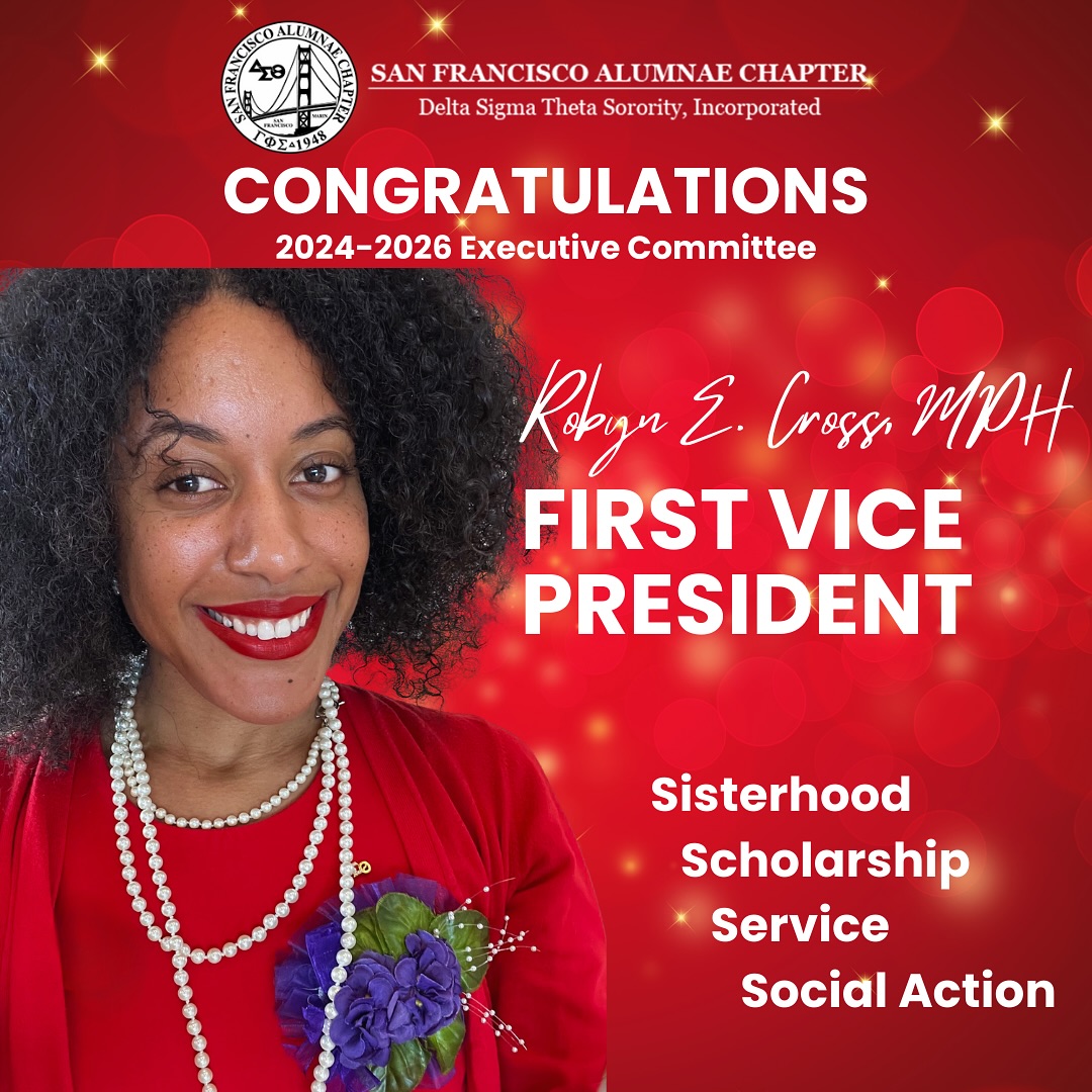 Introducing the San Francisco Alumnae Chapter of Delta Sigma Theta Sorority, Inc. 2024-2026 Executive Committee!
Welcome San Francisco Alumnae Chapter’s First Vice President, Robyn Cross, MPH! With her leadership we look forward to strengthening our legacy of sisterhood, scholarship, service and social action in San Francisco and Marin counties.🔺♥️🤍
#Sisterhood #Scholarship #Service #SocialAction #sfacdst