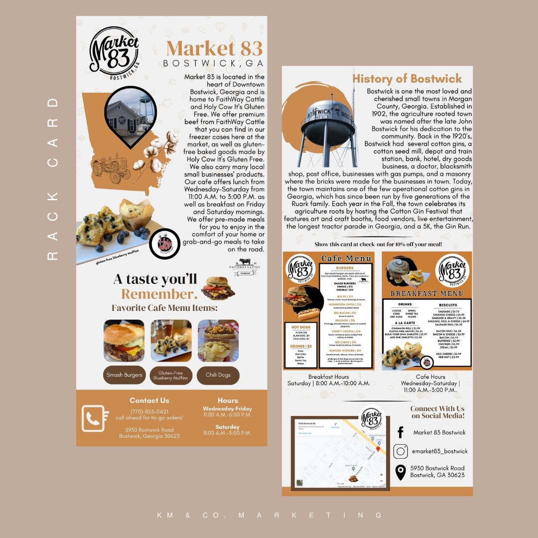 Looking for other ways to promote your small business? 🧐 A rack card is a simple cost-effective promotional piece you frequently see in convenience stores, hotels, landmarks, restaurants, and other locations that enjoy significant traffic. It is a great tool for advertising! Here is a rack card that was recently created for our client at @market83_bostwick! How can your small business benefit from a rack card?
▫️ condenses important information in a small space
▫️ they’re affordable
▫️ grabs attention in busy spots, making them hard to miss
▫️ they can be placed in multiple locations
▫️ convenient to carry
For top-quality graphic design and creative solutions, let KM & Co. Marketing be your go-to choice to help boost your small business' growth! 👏
#kmcomarketing #marketingtools #marketingtips #smallbusinessmarketingtips #smallbusinessmarketing