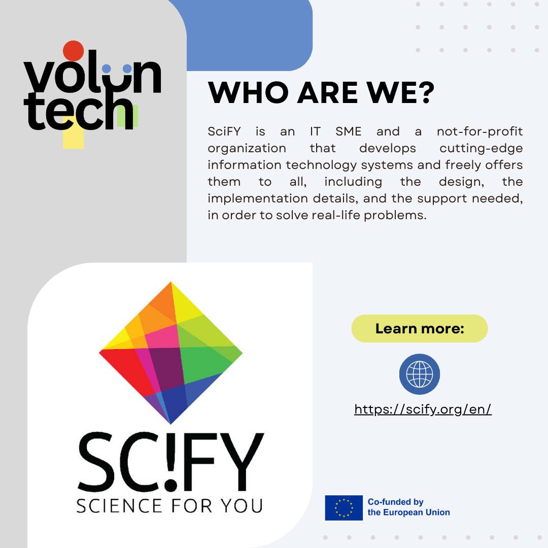 🌍 Introducing @scify_scienceforyou 🌟
At SciFY, they believe science belongs to everyone. It's not just knowledge—it’s a gift that strives to return to its rightful owner: humankind.
🚀 As an IT SME and nonprofit organization, SciFY harnesses cutting-edge technologies, especially Artificial Intelligence, to address real-life challenges. From assistive technologies to eDemocracy, from education to entrepreneurship, they work to bridge scientific innovation with societal needs.
✅ What sets SciFY apart?
🔹 Free, open-source IT tools—accessible to all.
🔹 A strong network of partners: universities, NGOs, companies, and research institutes.
🔹 Expertise in collaborative innovation—designing solutions with and for communities.
🔹 Proven excellence: national and international awards, and recognition for transparency, effectiveness, and organization.
🌟 Founded in 2012, a passionate team, supported by dedicated volunteers, has already made a difference in:
✔️ Artificial Intelligence
✔️ Assistive technologies for people with disabilities
✔️ Education and skills development
✔️ Innovation and entrepreneurship
✔️ eDemocracy
SciFY mission? To create social change by turning scientific innovation into tangible solutions that meet real-world needs. Together, they mobilize ecosystems, co-create value, and empower society with free tools and knowledge.
#VolunTECH #youthempowerment #digitalvolunteering #EUYouthStrategy #FutureofVolunteering #ErasmusPlus