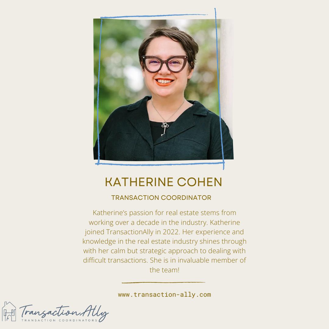 Hi, Im Katherine! I have over a decade of experience in the real estate industry, both with clients and behind the scenes. I have been a transaction coordinator with TransactionAlly since 2022. My knowledge allows me to help agents navigate difficult transactions with ease taking the stress off their plate. Learn more about me and how TransactionAlly can help with your administrative tasks at www.transaction-ally.com
