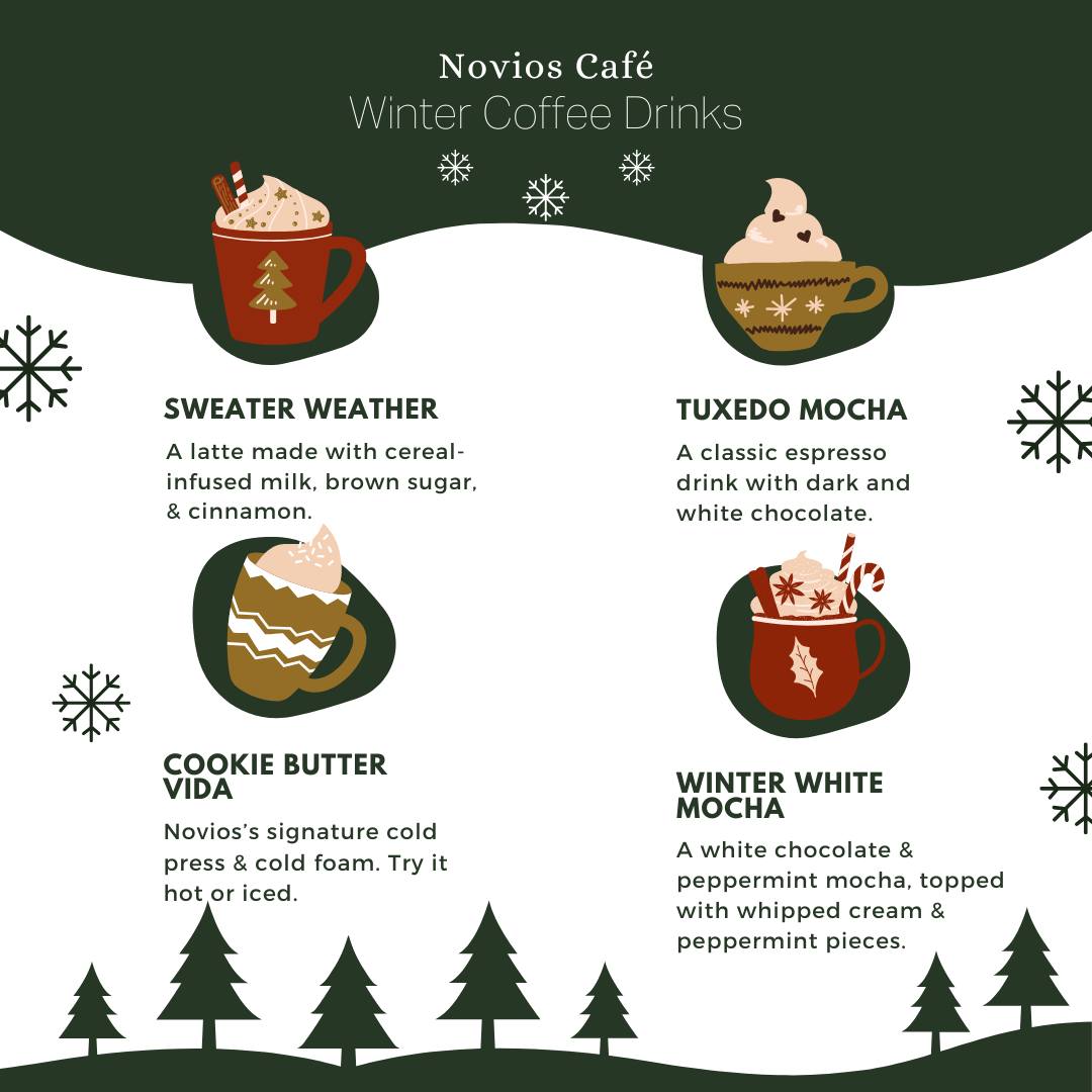 ❄️✨Winter drinks are here! ✨❄️
🧣 Sweater Weather Latte: Steamed cinnamon-cereal milk and brown sugar & topped with whipped cream, a cinnamon sprinkle, and a Teddy Graham. $1 of each beverage sold between now and December 14th goes to Bear Creek Services. 🐻 Try it hot or iced.
👔 Tuxedo Mocha: Dark and white chocolate. Need we say more?
🍪 Cookie Butter Vida: Cold press & cookie butter cold foam. Available hot or iced!
❄️ Winter White Mocha: White chocolate & peppermint, topped with whipped cream and peppermint sprinkles. A winter classic.
Try them all before they're gone! Available December & January.