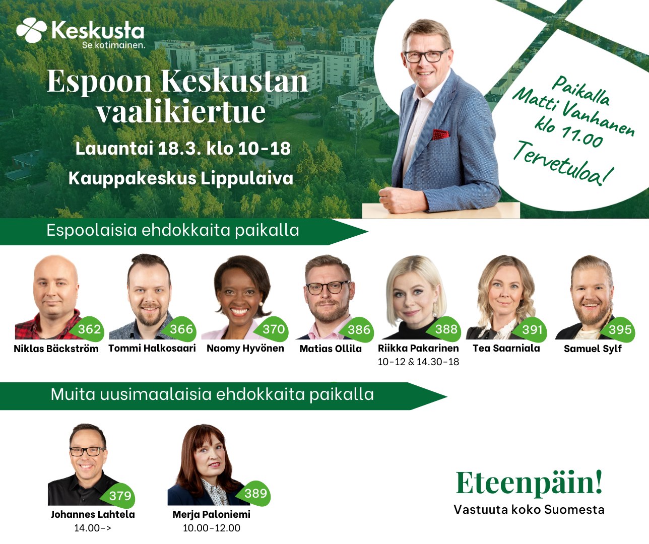 Espoo Keskustan eduskuntavaalikiertue jatkuu kauppakeskus Lippulaivassa lauantaina 18.3. klo 10-18.
Keskustan kansanedustaja Matti Vanhanen paikalla kello 11.
Paikalla Keskustan espoolaisia ja muita uusimaalaisia ehdokkaita pitkin päivää.
Tervetuloa!
Tutustu Keskustan espoolaisiin ehdokkaisiin tarkemmin osoitteessa www.espoonkeskusta.fi/eduskuntavaalit