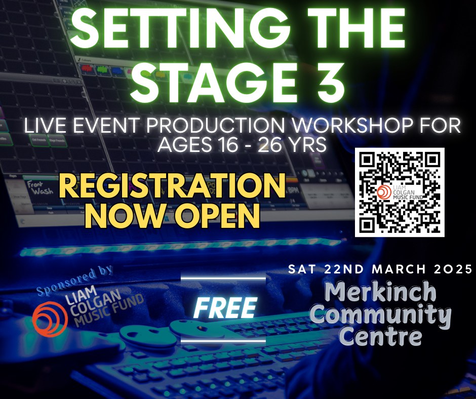 Register online now at: https://www.surveymonkey.com/r/2PZGP5X
@liamcolganmusicfund
@cmpsonline | @imoutevents | Highland Backline Hire | UHI NWH Alness | Skills Development Scotland | The John Preston Memorial Fund