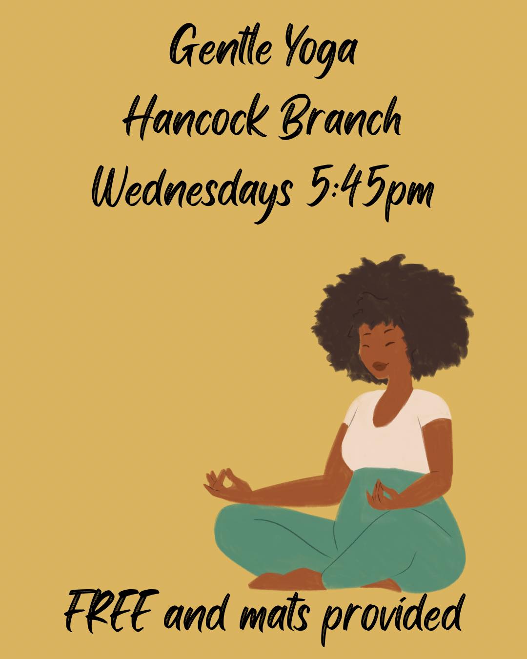 Gentle yoga at the library is back! On Wednesdays now. Still at 5:45pm and in the Hancock Branch. These practices are open and free to the public and mats are provided. This slow-paced practice is a great place to unwind after a busy day. No prior experience necessary. All you need is an hour and an open mind. You’ll thank yourself after!
#healthybodyhealthymind #moveyourbodyeveryday #healthybodyandmind #changeyourmindchangeyourlife #healthybody #takeadeepbreath #healthybodyhealthymindhealthysoul #healthybodyhappymind #moveyourbody #justbreathe #changeyourlife #changeyourlifetoday