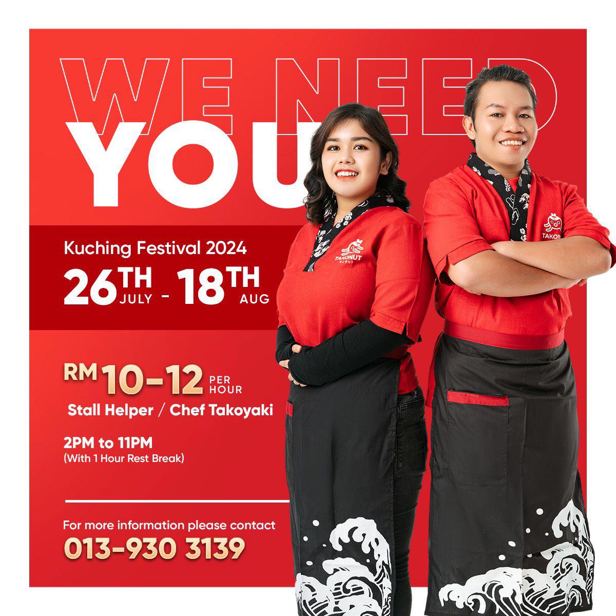 WE NEED YOU ❤️🐙❤️
We are currently seeking skilled and passionate individuals to join our team as Chef Takoyaki and Stall Helpers for Kuching Food Festival 2024 🥳🥳🥳
⭐RM10-12 per hour
🗂️Date: 26th July - 18th August 2024
🕰️Time: 2PM - 11PM (with 1 hour rest break)
For more information, please direct contact
📞013-930 3139
#KuchingFoodFestival2024
#AsiaNo1PremiumTakoyaki
#Takonut
#StallNoD122/163/164