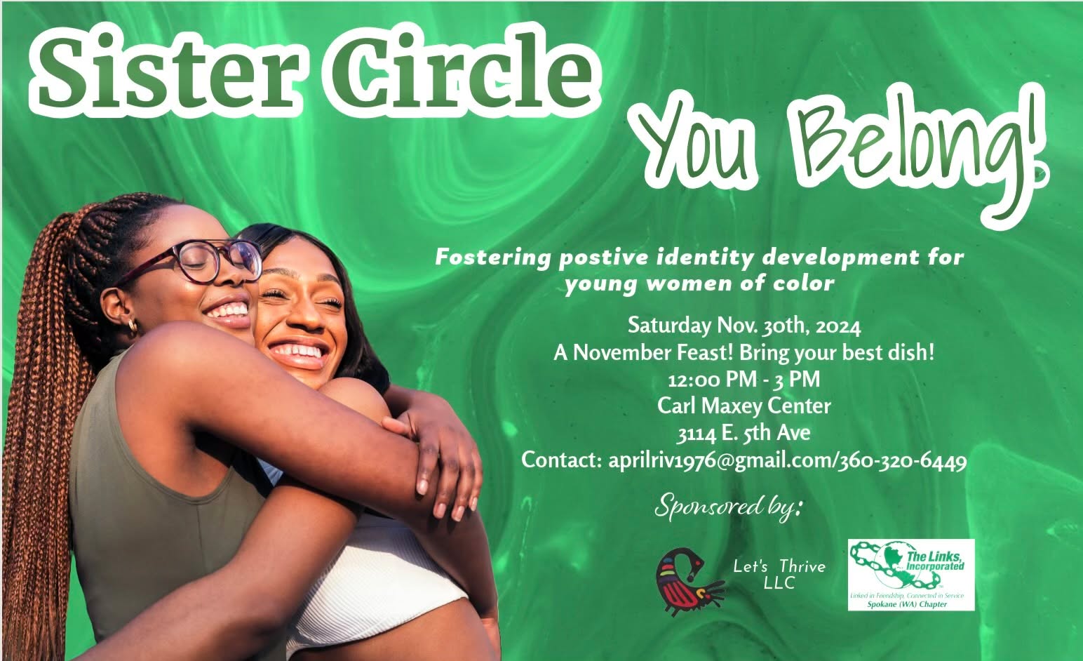 Please join us for Sister Circle at the Carl Maxey Center on Saturday November 30th from 12-3pm. More details attached on the flyer, we hope to see you there!