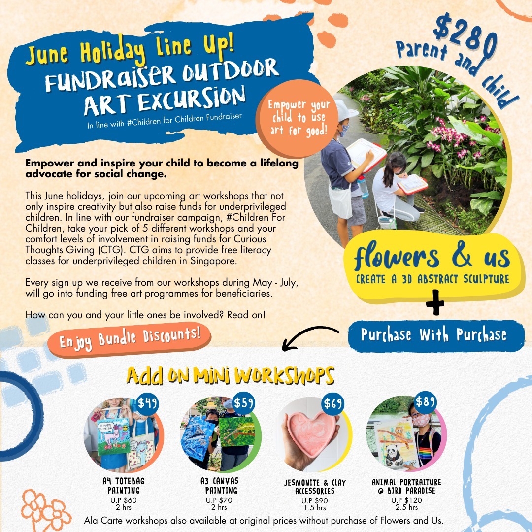 📣Attention parents and kids! Are you ready to unleash your creativity for a great cause?
This May - July, join our upcoming art workshops and excursions to help us raise funds for @giving.curious, a charity organisation dedicated to providing holistic phonics programmes to underprivileged children in Singapore to help them learn how to read.
🎨 As a children's art studio, our aim for this fundraiser initiative, is to use art for good and empower and inspire your child to become a lifelong advocate for social change - starting with this opportunity to participate in art programmes that will directly support the charity.
Our June line up includes Flowers and Us, an outdoor art excursion to Botanic Gardens, as well as mini art workshops that are perfect for parent and child!
By participating in this fundraiser, you will help support Curious Thoughts Giving's mission of providing education and literacy skills to underprivileged children.
Sign up for our art workshops today and join us in supporting Curious Thoughts Giving's mission.
Visit our website or links in bio for more information on our June holiday line ups and our fundraiser. 💛
#fundraising #artclassesforchildren #sgparents