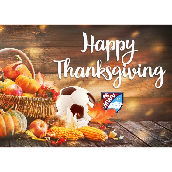 We are thankful for our MWV Soccer community. Have a wonderful holiday!