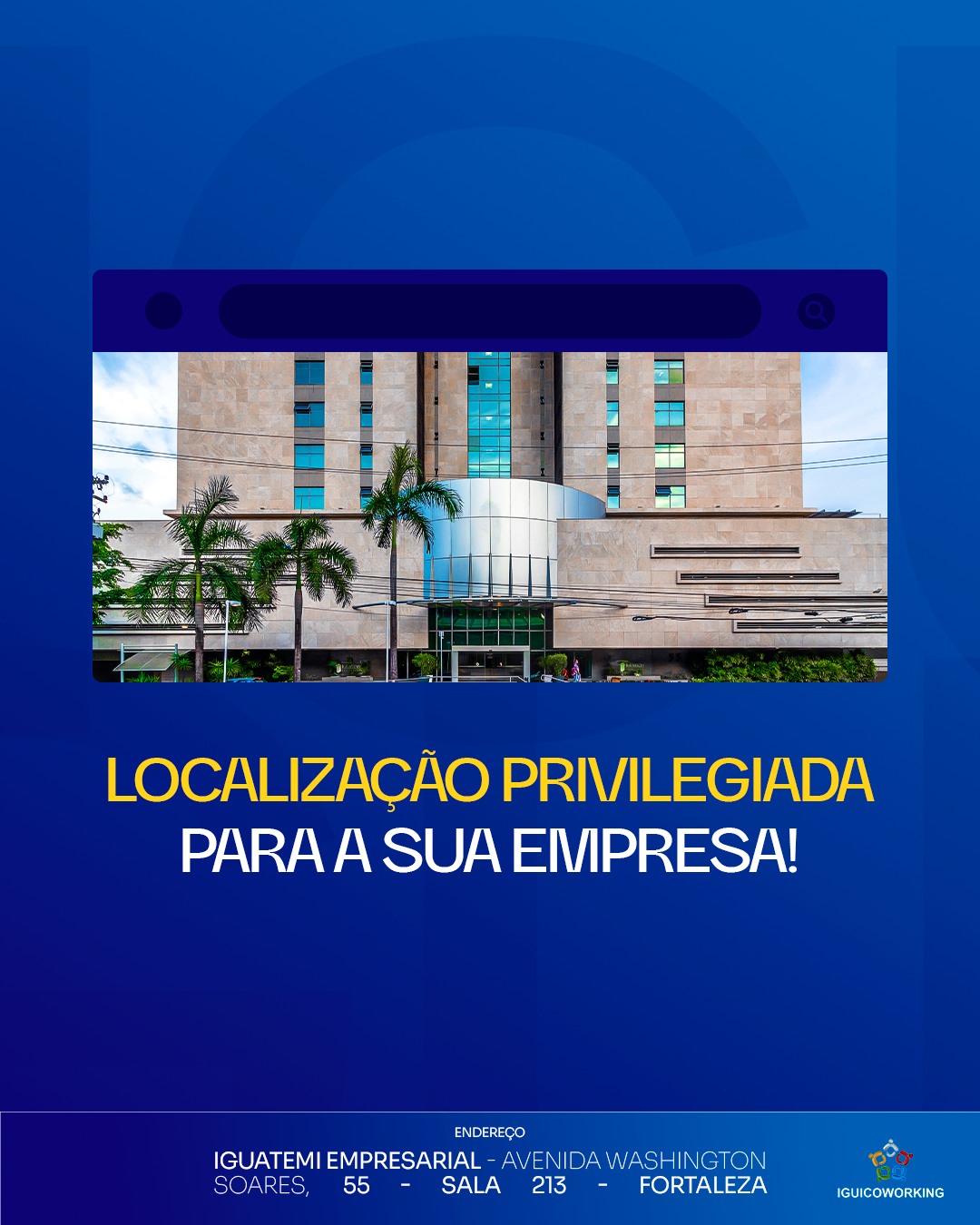 🚀 Ter um endereço em um ponto estratégico pode transformar a percepção do seu negócio.
No IGUI Coworking, oferecemos endereço fiscal na Torre Empresarial Iguatemi, um dos locais mais bem localizados de Fortaleza.
Sua empresa merece estar onde as grandes oportunidades estão. Fale com a gente e eleve sua credibilidade!
📲 (85) 98224-9406
📍 Torre Empresarial Iguatemi - Av. Washington Soares, 55 - Sala 213 - Fortaleza - Ceará
