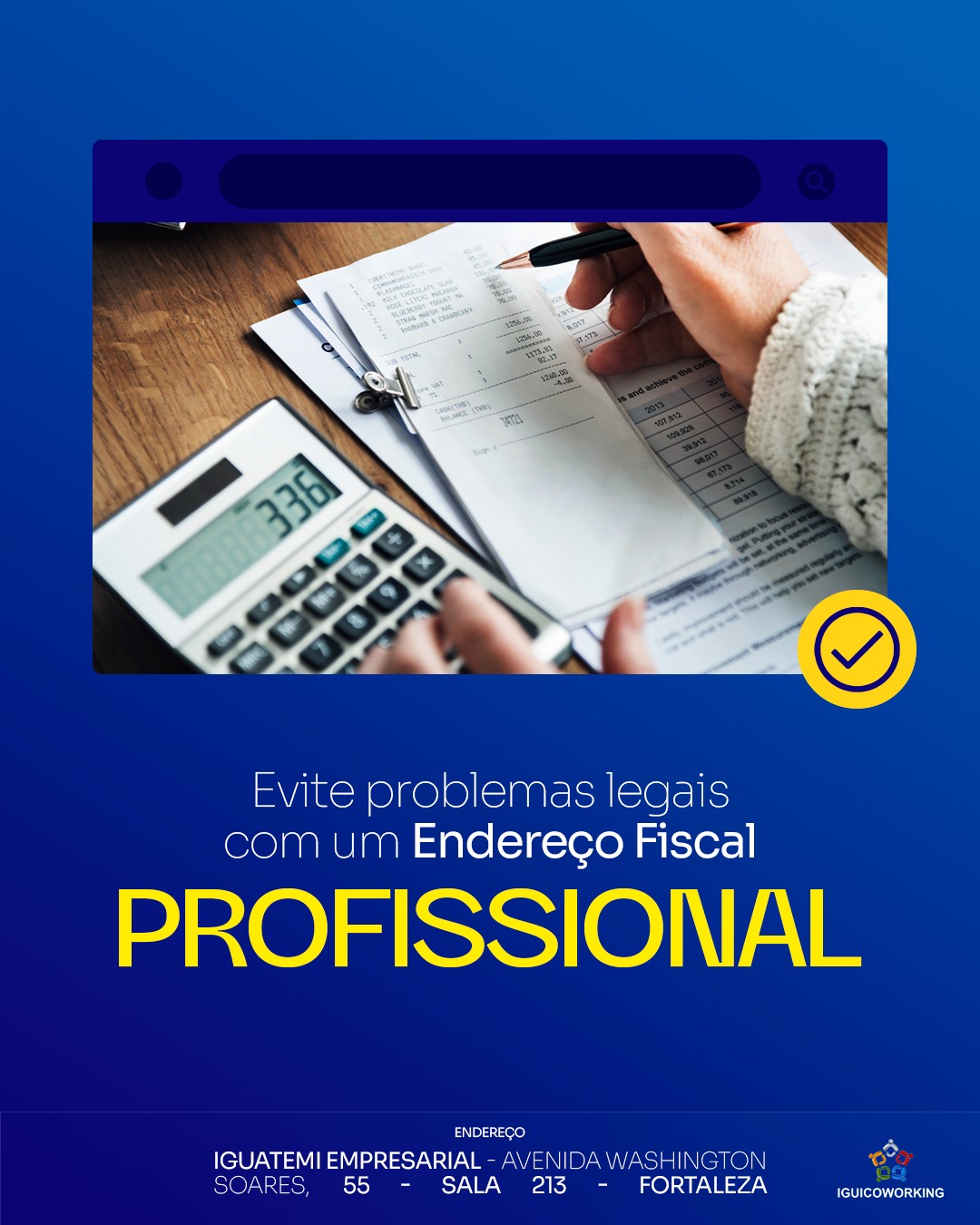 Regularidade é essencial para evitar multas e complicações com a Receita Federal. Um endereço fiscal profissional garante que sua empresa esteja dentro das normas e ainda oferece segurança para o recebimento de correspondências oficiais. ✅
Contrate o IGUI Coworking e elimine essa preocupação de vez. Fale com a gente!
📲(85) 98224-9406
📍Torre Empresarial Iguatemi - Av. Washington Soares, 55 - Sala 213 - Fortaleza - Ceará