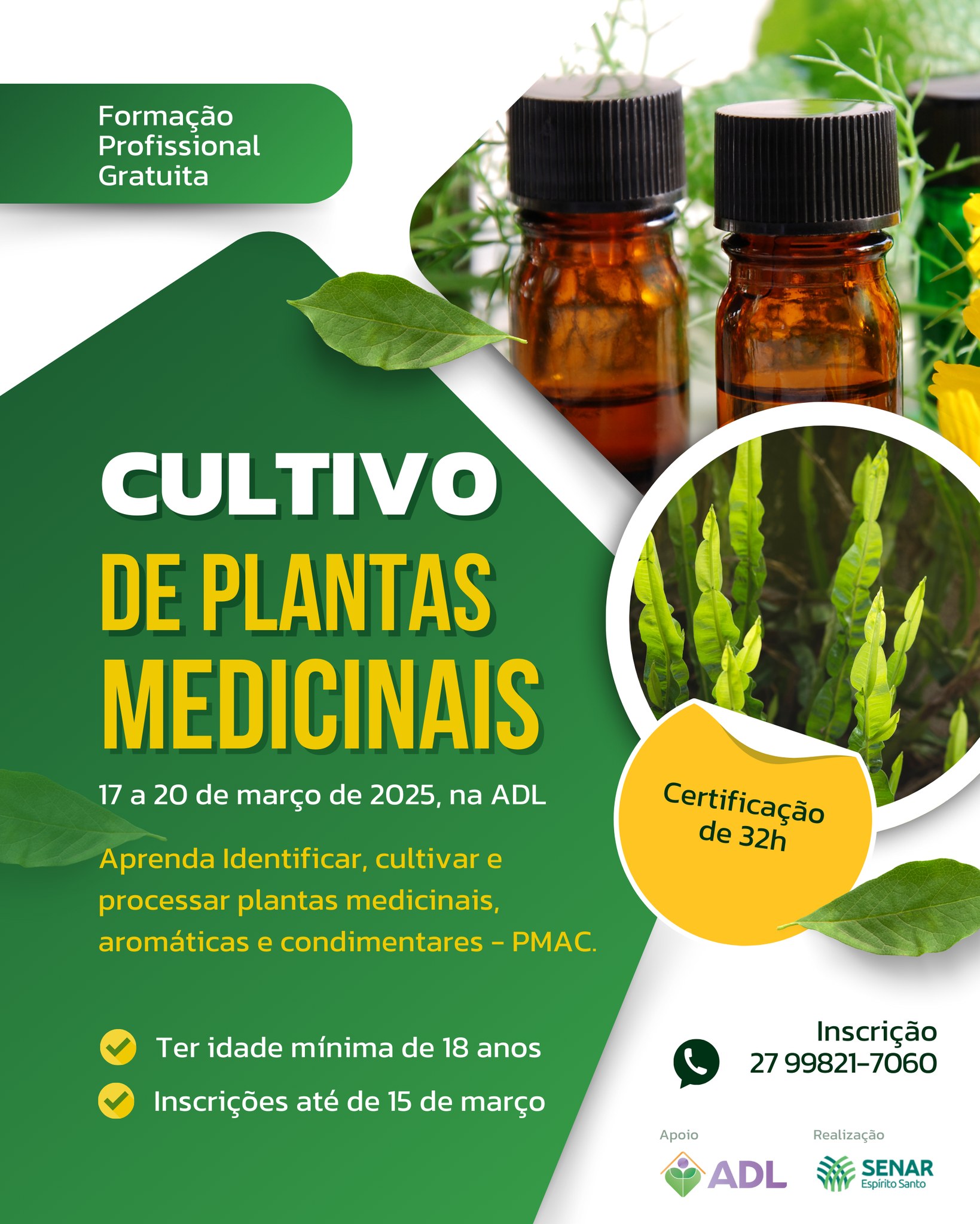 O SENAR-ES, em parceria com a ADL, promove a capacitação em Cultivo de Plantas Medicinais, Aromáticas e Condimentares - PMAC. Uma oportunidade incrível para aprender desde a identificação até o processamento dessas plantas!
📅 Data: 17 a 20 de março
📍 Local: ADL (Serra Pelada - Afonso Cláudio-ES)
⏳ Carga horária: 32h
📌 Idade mínima: 18 anos
Conteúdo programático:
✅ Contextualização: história, legislação e importância social das plantas medicinais
✅ Identificação e estudo de plantas utilizadas na região
✅ Planejamento do plantio e sistema orgânico de produção
✅ Tratos culturais, colheita, secagem e armazenamento
✅ Preparação de fitoterápicos
📢 Inscreva-se agora!
🔗 Inscrição: https://forms.gle/VYjNLa9Hu2S8RdUP6
📲 WhatsApp: (27) 99821-7060