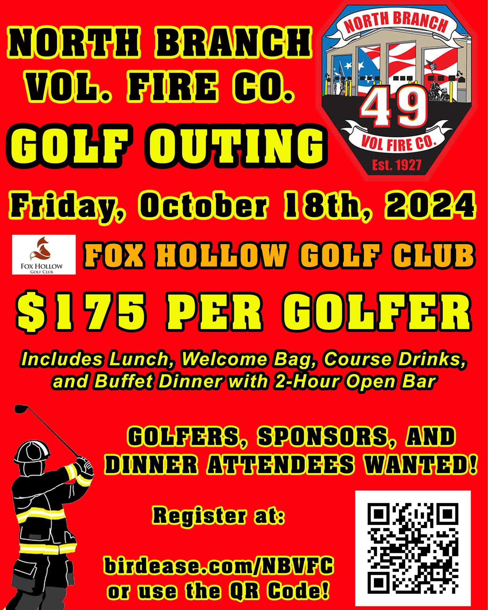 The 2024 North Branch Volunteer Fire Company Golf Outing is just four short months away! Have you reserved your golf foursome or sponsorship yet?
This event has become an integral fundraiser for our department, allowing us to outfit our firefighters with the equipment they need to protect the community while also allowing us to make much needed improvements to our aging building.
It's an absolute blast of a day, filled with golf, cocktails, and awesome prize raffles. So whether you want to join us for golf, advertise your business, or just join us for dinner on a Friday night-- click this link to register today: https://birdease.com/NBVFC