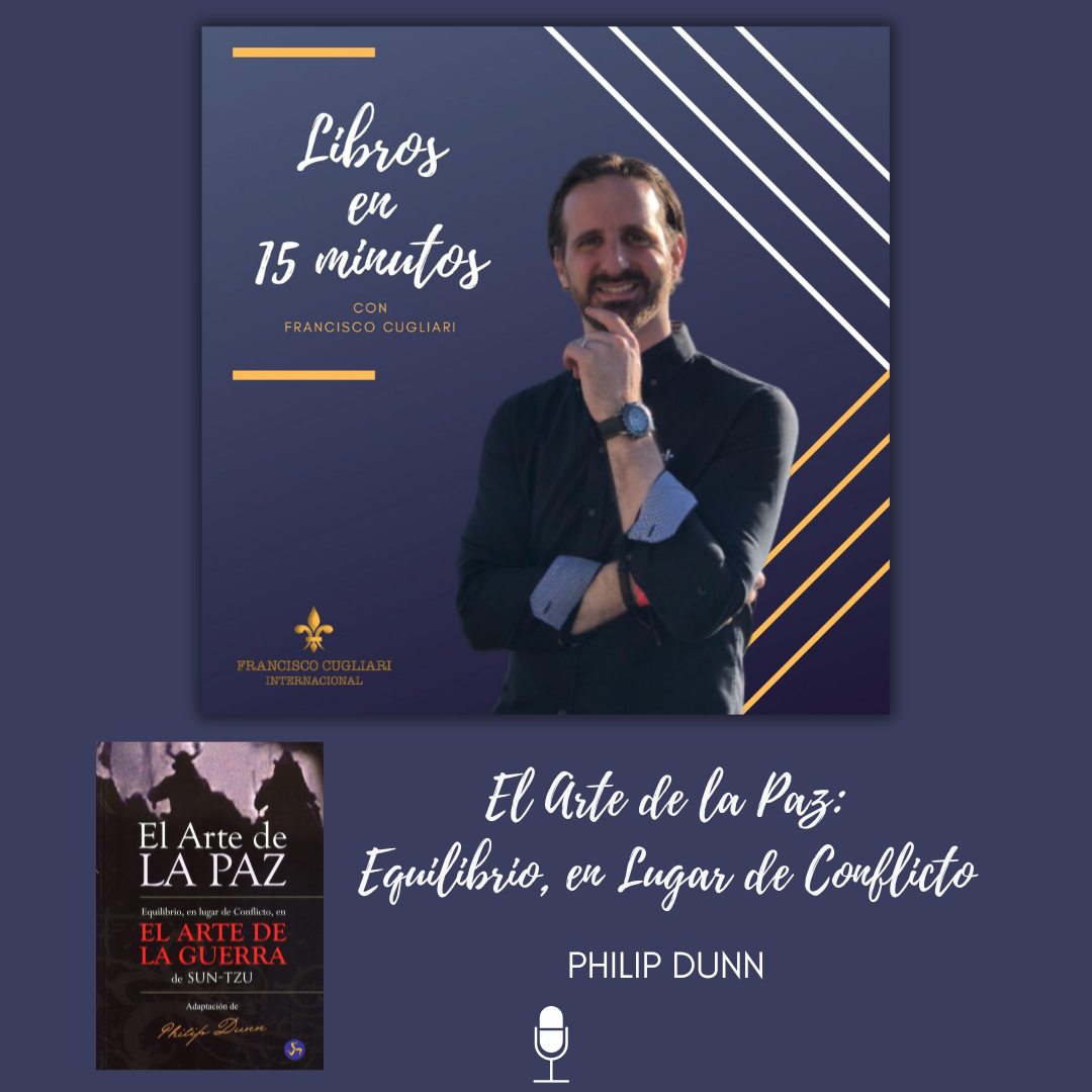 En el quinto episodio de la 2º Temporada del Podcast "Libros en 15 minutos" te traigo a: “El Arte de la Paz –equilibrio, en lugar de conflicto, en El Arte de la Guerra” de Philip Dunn.
.
Este es un libro que invita y precisa de la reflexión, para descubrir la esencia y el valor de una sabiduría práctica y sencilla, que nos ayudará a afrontar los problemas que surjan y a fluir con las distintas circunstancias
.
📚🎧 Podés escucharlo desde tu plataforma favorita: Youtube, Spotify, Apple podcast, Ivoox, y más...!
.
Saludos,
Francisco
.
.
.
.
#franciscocugliari #podcast #librosen15minutos #resumen #elartedelapaz #philipdunn #elartedelaguerra #suntzu