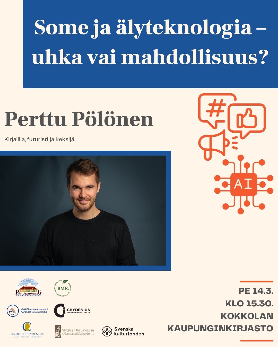 Tervetuloa Perttu Pölösen luennolle Kokkolan kaupunginkirjastoon! ✨
Tekoäly muuttaa työtä, koulutusta ja koko yhteiskuntaamme mutta millainen rooli sille tulisi antaa? Onko teknologia tehnyt meistä parempia ihmisiä vai ohjannut väärään suuntaan? Puheenvuorossa pureudutaan siihen, miten tekoälyn tulisi tukea eikä rapauttaa kykyjämme.
Perttu Pölönen on futuristi, keksijä ja tietokirjailija, joka tunnetaan oivaltavista näkemyksistään työelämän, teknologian ja koulutuksen tulevaisuudesta. Jo 15- vuotiaana hän kehitti Sävelkellon, patentoidun innovaation, jolla voitti Euroopan suurimman nuorten tiedekilpailun. Hän on opiskellut säveltämistä Sibelius Akatemiassa, käynyt tulevaisuuskurssin Singularity University, ajatushautomossa Nasan tutkimuskeskuksessa ja perustanut koulutusalan yleishyödyllisen yrityksen Myanmariin.
Pölönen on valittu Vuoden luovimmaksi suomalaiseksi Slushissa (2014), nimetty yhdeksi Euroopan lupaavimmista alle 35-vuotiaista innovaattoreista MIT Tech Review’n toimesta (2018) ja palkittu Mensa-palkinnolla (2021). Hän on kirjoittanut kolme kirjaa, joista viimeisin, Saisinko huomiosi?, oli vuoden 2024 tietokirjallisuuden Finlandia-ehdokas. Kokeneena puhujana hän korostaa inhimillisyyden, luovuuden ja monialaisuuden merkitystä teknologian kehittyessä.