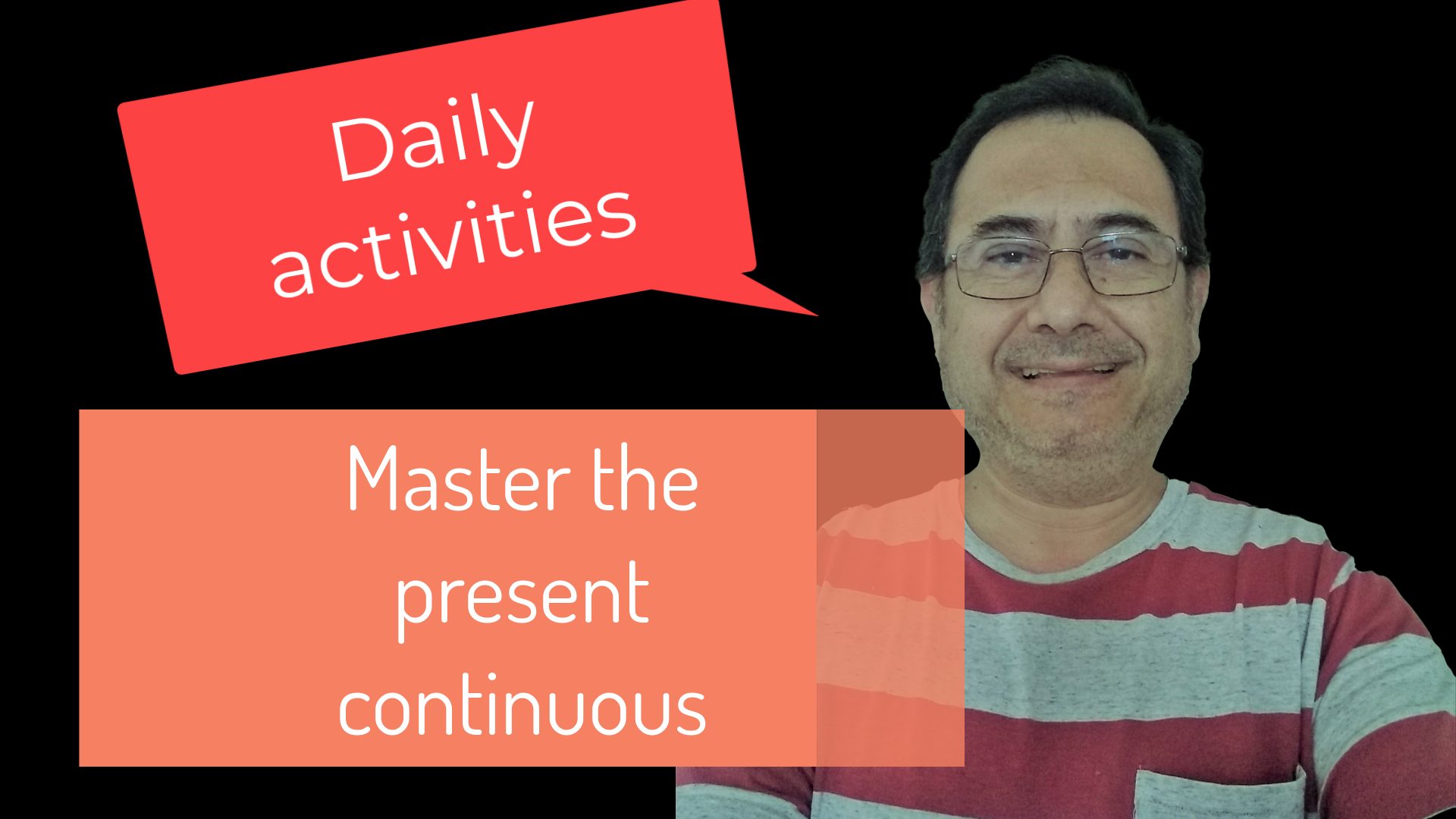 #present continuous en un video simple y efectivo
https://youtu.be/FV5T6tTH3Cw
