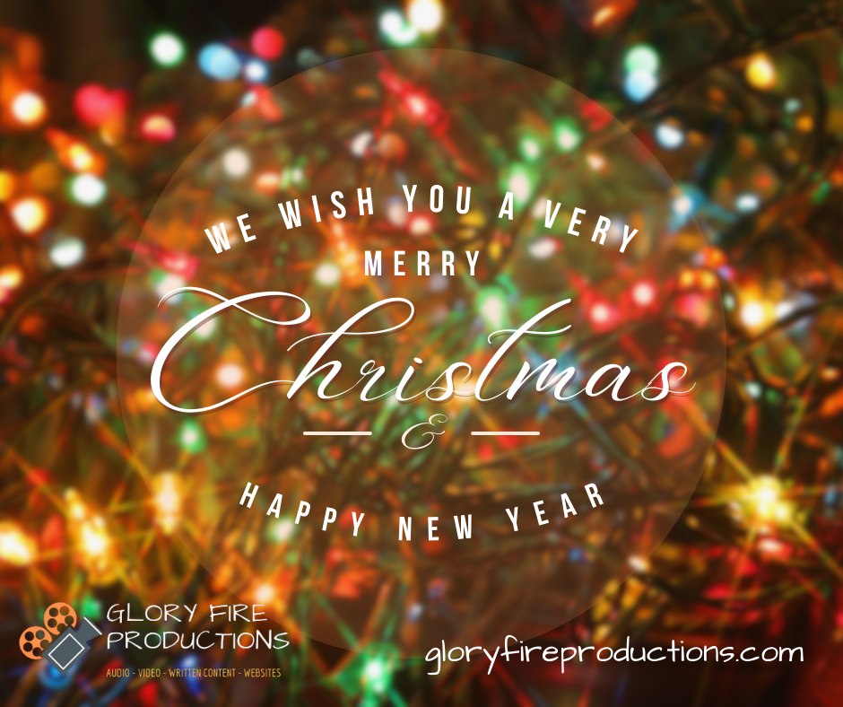 All of us at Glory Fire Productions wish you and your families a Merry Christmas and a Happy New Year!