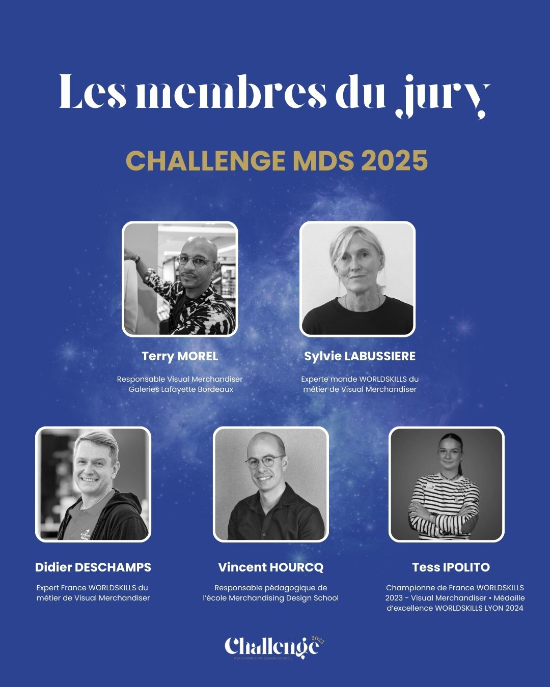 ✨ CHALLENGE MDS 2025 ✨
🚀 Les candidats du challenge viennent de terminer leur présentoir sur le thème "À la conquête de l'espace" ! Il est maintenant temps pour le jury de se concerter et d'effectuer la notation...
🏆 En attendant, nous sommes fiers de vous présenter les membres de ce jury qui jugeront le travail des candidats :
🔹 Terry MOREL - Président du jury
🔹 Sylvie LABUSSIERE
🔹 Didier DESCHAMPS
🔹 Vincent HOURCQ
🔹 Tess IPOLITO
🌟 Le grand public aura également la possibilité de voter pour son présentoir favori à partir du 14 avril. Les résultats seront annoncés le 30 avril !
#challenge #merchandising #retail #formation #visualmerchandising