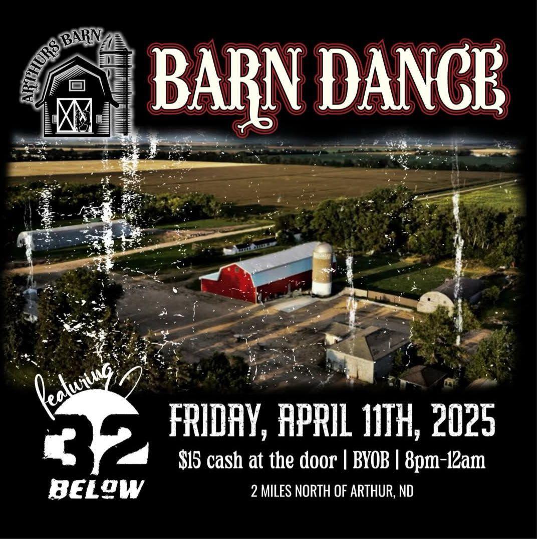 4.11.25 - Arthur's Barn - Arthur, ND. Bring your dancing shoes. We’ll bring the good time. #barndance #arthursbarn #32below