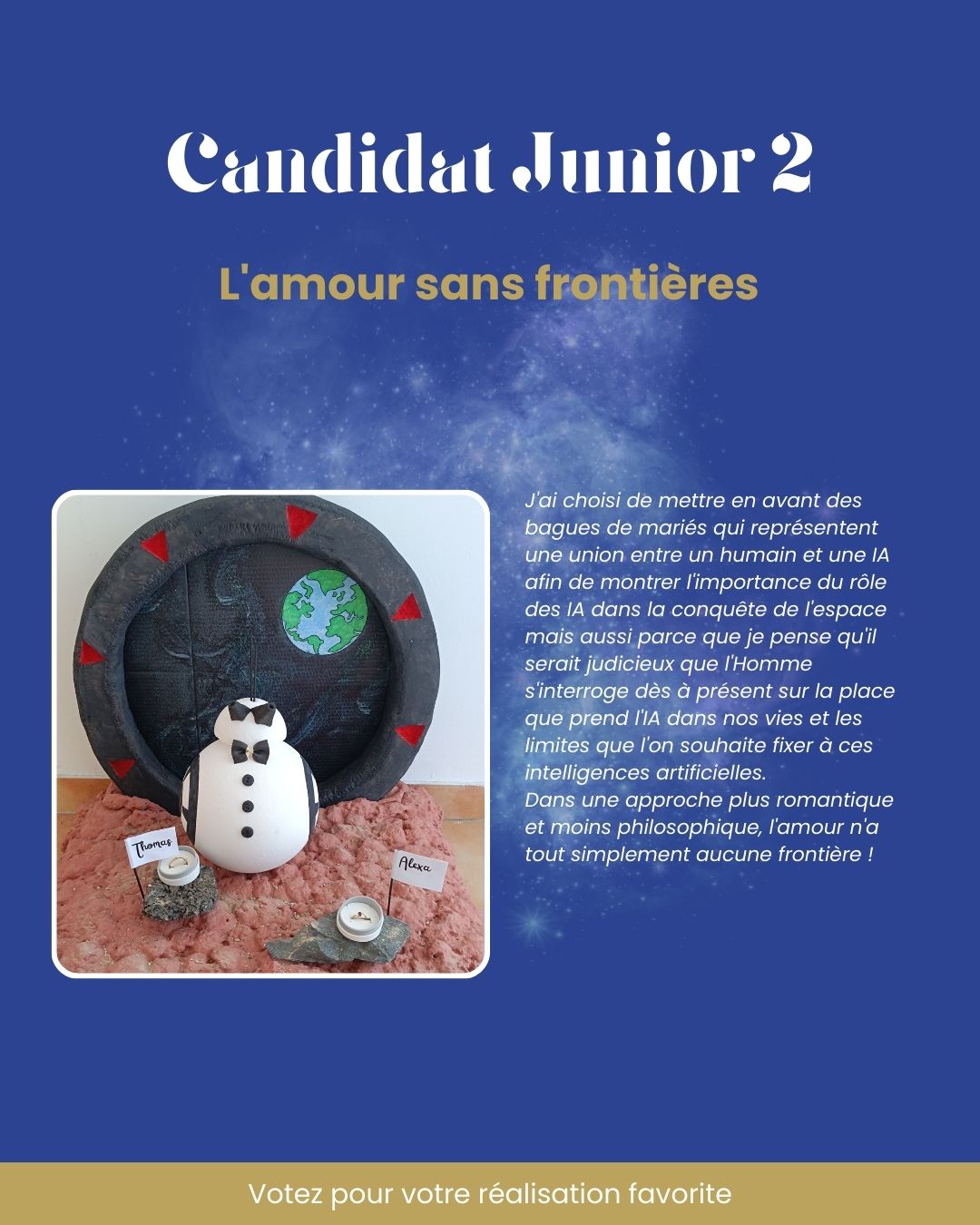 ✨ CHALLENGE MDS 2025 : présentation des réalisations des candidats ✨
🚀 Candidat Junior 2
𝗟'𝗮𝗺𝗼𝘂𝗿 𝘀𝗮𝗻𝘀 𝗳𝗿𝗼𝗻𝘁𝗶𝗲̀𝗿𝗲𝘀
« J'ai choisi de mettre en avant des bagues de mariés qui représentent une union entre un humain et une IA afin de montrer l'importance du rôle des IA dans la conquête de l'espace mais aussi parce que je pense qu'il serait judicieux que l'Homme s'interroge dès à présent sur la place que prend l'IA dans nos vies et les limites que l'on souhaite fixer à ces intelligences artificielles.
Dans une approche plus romantique et moins philosophique, l'amour n'a tout simplement aucune frontière ! »
☄️ Jusqu'au 27 avril, votez sur Facebook et Instagram pour votre réalisation préférée !
#challenge #merchandising #retail #formation #visualmerchandising