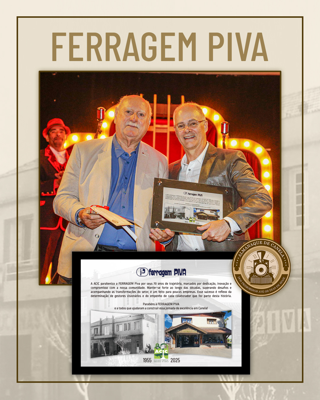 Durante a cerimônia de 80 anos da ACIC, no dia 28 de março de 2025, a Ferragem Piva recebeu uma homenagem em reconhecimento aos seus 70 anos de história. 🛠️
O Almanaque de Canela conta a trajetória deste estabelecimento que virou um símbolo da cidade. Confira a matéria completa!
🔗 https://x.gd/HIye9