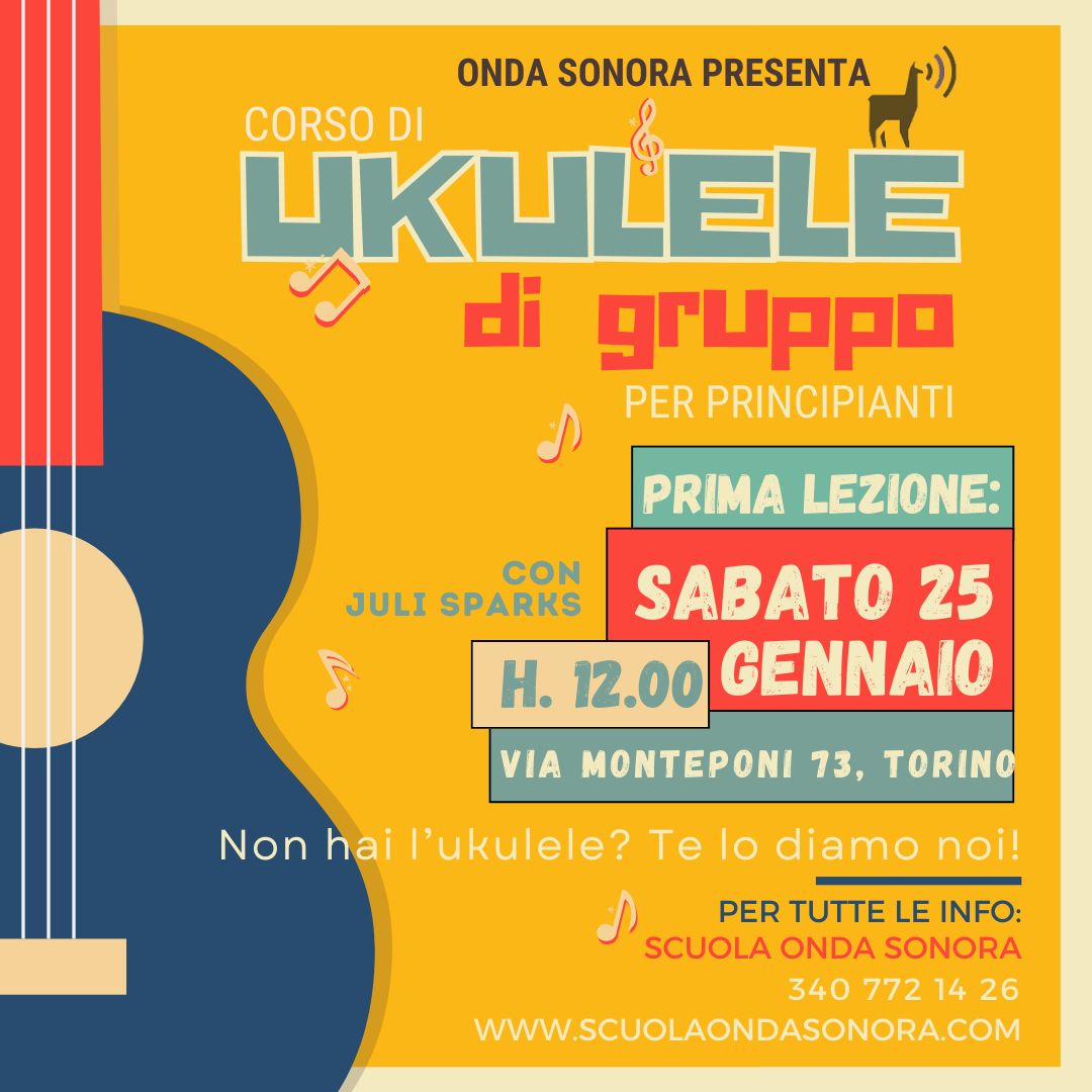 🤩 Nuovo CORSO DI GRUPPO DI UKULELE
Per PRINCIPIANTI!
Ti piace l'ukulele ma hai bisogno di una mano per capire come suonarlo?
Ti piacerebbe condividere la passione per l'ukulele con altre persone?
QUESTO CORSO FA PER TE!
🌈 Suonare insieme è la cosa più bella che si possa fare, e allora facciamolo!!
🪇PRIMA LEZIONE:
SABATO 25 GENNAIO 2025
H. 12.00
nella nostra sede di Via Monteponi 73, Torino.
La prima lezione è gratuita!
(Corso adatto ad adulti e bambini - divisi in classi diverse)
🎶
NON HAI L'UKULELE?
Non c'è problema, L'ukulele te lo diamo noi!
🎵
NON PUOI PARTECIPARE alla prima lezione o preferiresti un orario in settimana?
Scrivici e organizzeremo altre classi.
www.scuolaondasonora.com