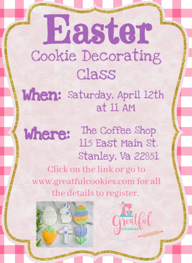 Join us for our Easter Cookie Decorating Class! We would love to see you and bring a friend! All the details and to register are at www.greatfulcookies.com or click the on the link https://forms.gle/fguydZzHJGPR93Es9
