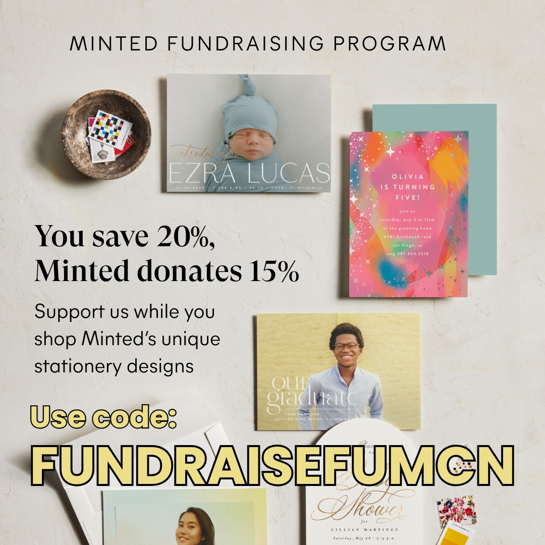 Save money and support FUMCN with Minted. Use the code FUNDRAISEFUMCN to get 20% off your order and they will donate 15% of the cost of your order back to FUMCN! Share this code with your family and friends to support FUMCN even more! Thanks for your support, and have fun constructing your holiday cards!