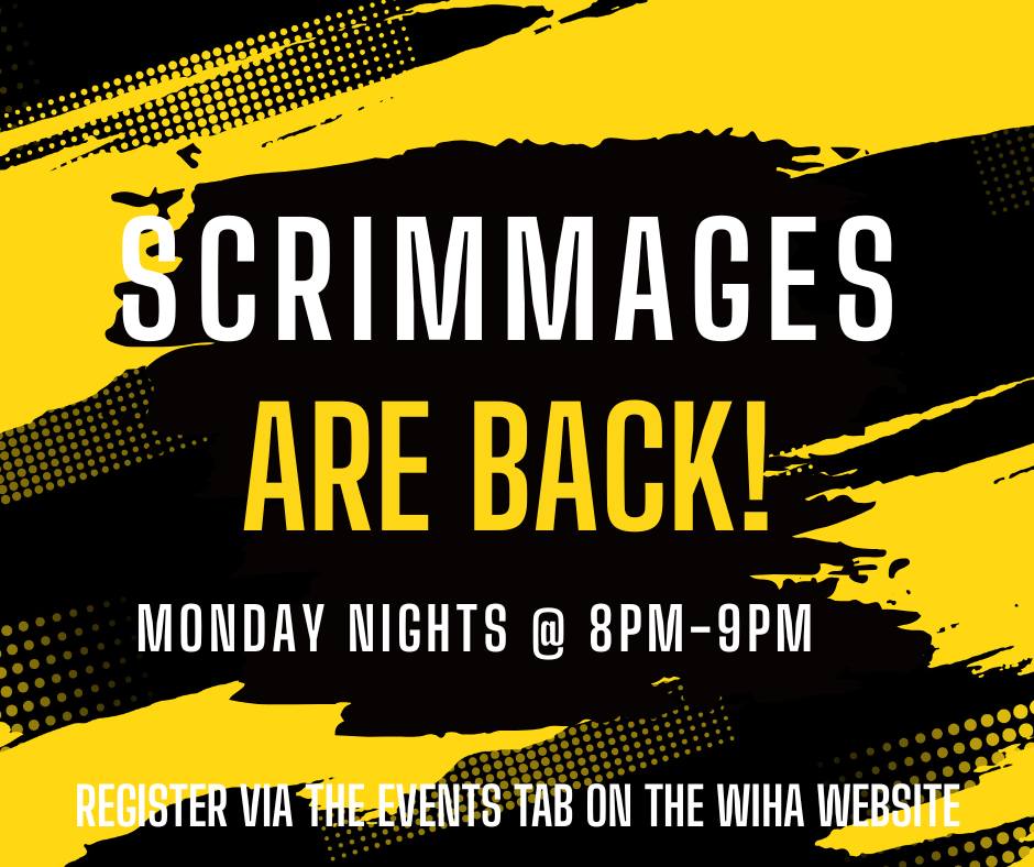 📣We heard you loud and clear so SCRIMMAGES are back!
To attend scrimmage, you MUST have registered through the 'events' tab on our website to ensure we meet our minimum numbers.
$20 if you pay online, or opt to pay at the rink for $25
Register via https://www.wiha.nz/events
All registrations need to be in by 7pm, the day prior to the scrimmage or it will be cancelled. You will be notified and refunded if we have to make this decision, but we know how much you love hockey so here's hoping we don't have to!