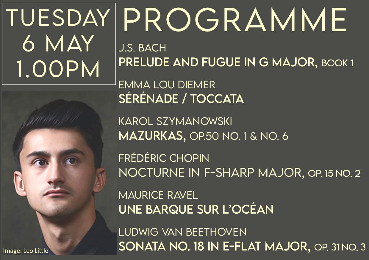Following on from the success of our Spring term recital series, we are delighted to be offering a new programme for the Summer term which runs until Tuesday 15th July. Thank you for your support if you have ever attended one of the performances.
Next Tuesday (6th May), Leo Little will be giving a piano recital with a programme by popular composers Bach, Chopin, Ravel and Beethoven, as well as works by Emma Lou Diemer and Karol Symanowski.
Leo Little was a student at Sharnbrook Academy, where he also studied at the Junior Royal Academy of Music for four years and achieved numerous successes in various competitions, including winning the prestigious Iris Dyer Piano Prize twice, as well as placing first in the overall Year 13 Prize. He is currently a first-year undergraduate at the Royal College of Music, studying piano with Andrew Zolinsky.
In addition to being a pianist, Leo is also an avid composer and is currently pursuing a second study in composition at the Royal College of Music with Dr. Alison Kay. Leo gave a superb recital at St Paul’s last March, so we are sure concert goers will not wish to miss this opportunity to support Leo as a very fine local musician and one with a very promising future.
All of our Tuesday recitals start 1.00pm and are free to enter, with a suggested minimum retiring donation of £5. Tea and coffee is served from 12.00 noon.
Thank you for your support which helps the musicians who come to perform and brings valuable income to the church.
St Paul’s Concert Team
Our mailing address is:
St Paul's church
St. Pauls Square
Bedford, Bedfordshire MK40 1SQ
United Kingdom
(Registered Charity Number: 1134614)
