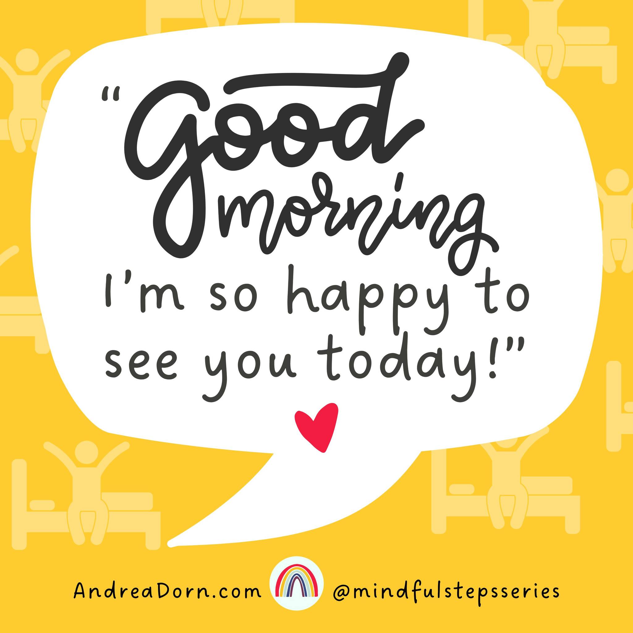 ✨No matter what happened the day before or what will happen today, kids long to feel needed, accepted, and connected just as they are. Being intentional about showing children positive regard can be an impactful way to start the day out on a good foot, build connection, and reinforce how valuable and special they are to others!
☀️What's the first thing you say to your kid/s each morning?☀️
#mindfulstepsseries #mindfulness #mindfulkids #mindfulparenting #attachment #attachmentstyles #goodmorning #positiveparenting #consciousparenting #socialemotionallearning #morningroutine #childhooddevelopment #parentinghacks #parenting101 #parentingtips #montessoriathome #motherhoodunplugged #earlychildhoodeducation #teenagers #allkids #elementaryteacher #schoolcounselor #parents #magic